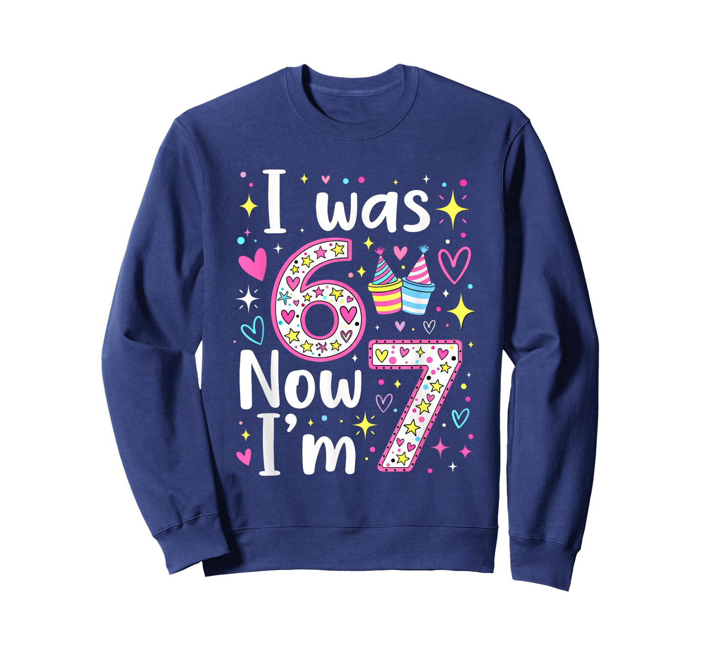 7 Years Old Birthday I was 6 Now I'm 7 6 7 Funny Kids Girls T-Shirt
