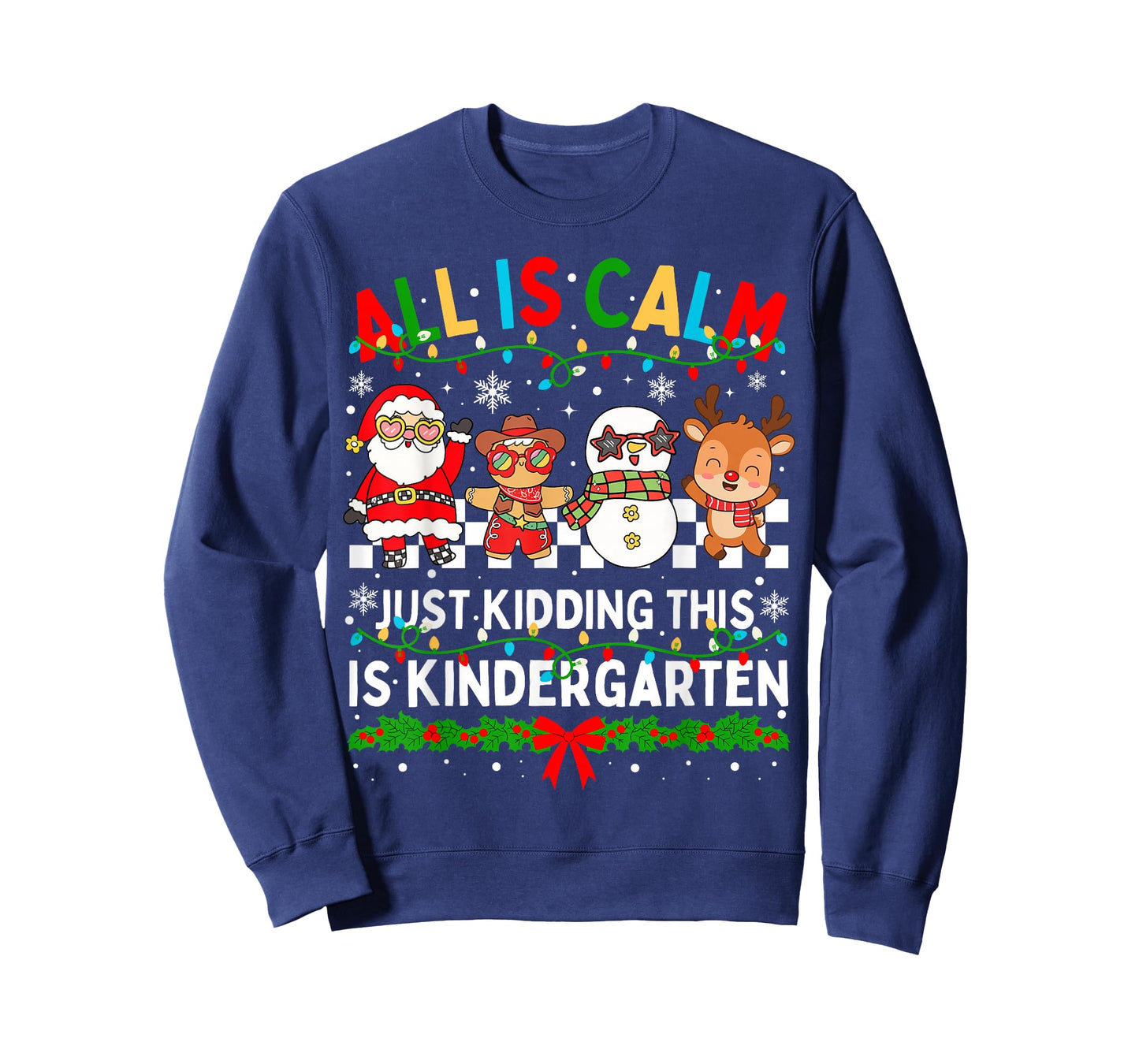 All is Calm Just Kidding This is Kindergarten Christmas T-Shirt