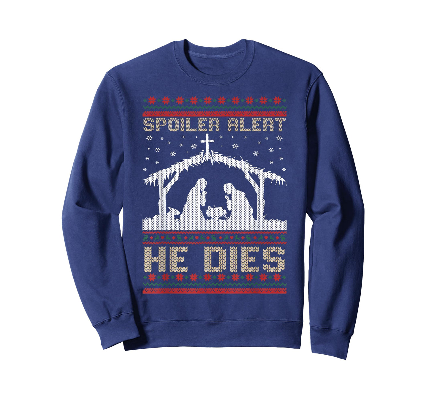 Spoiler Alert He Dies Ugly Christmas T-Shirt