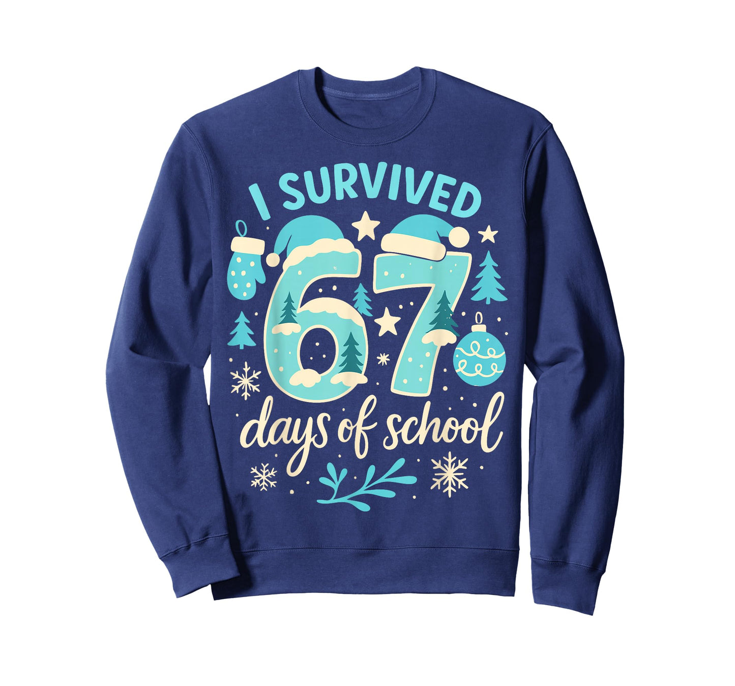 I Survived 67 Days of School Funny Christmas Teacher Snow T-Shirt
