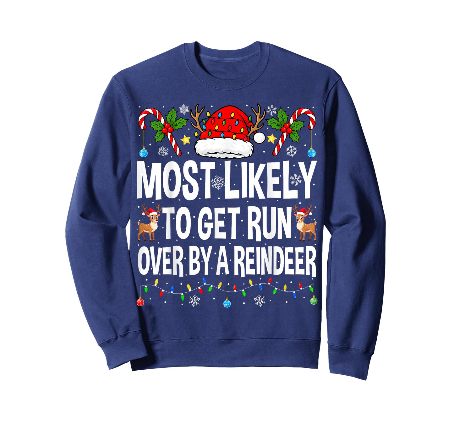 Most Likely to Get Run Over by A Reindeer Family Christmas T-Shirt