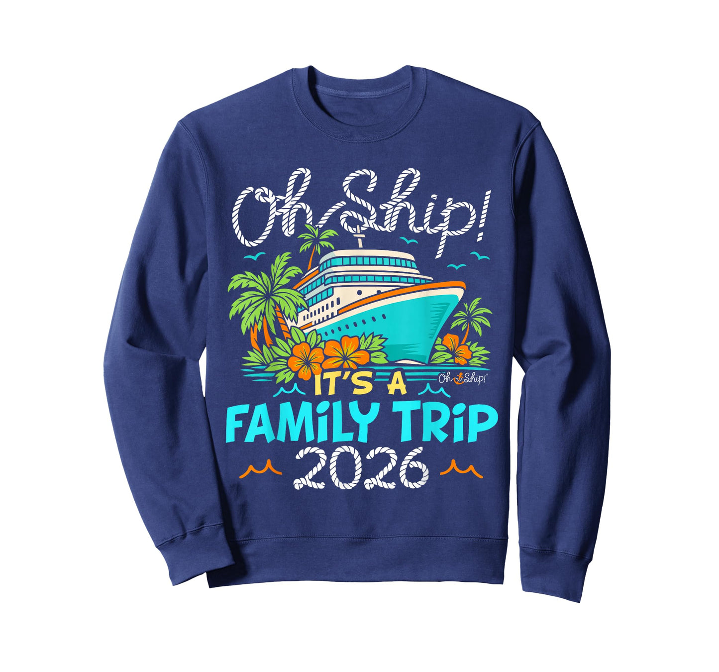 Oh Ship It's a Family Trip 2026 Matching Family 2026 Cruise T-Shirt