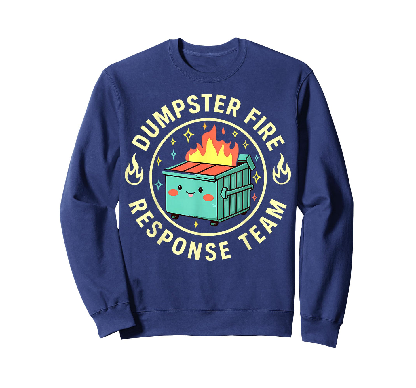 Funny Dumpster Fire Response Team Meme Lover Humor T-Shirt