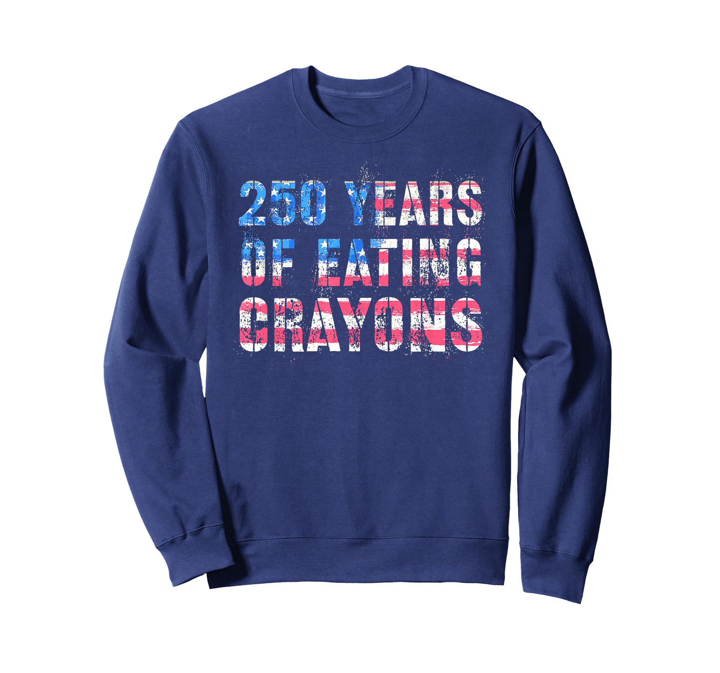 Proud 250 Years of Eating Crayons Grunt Boot Camp Military T-Shirt