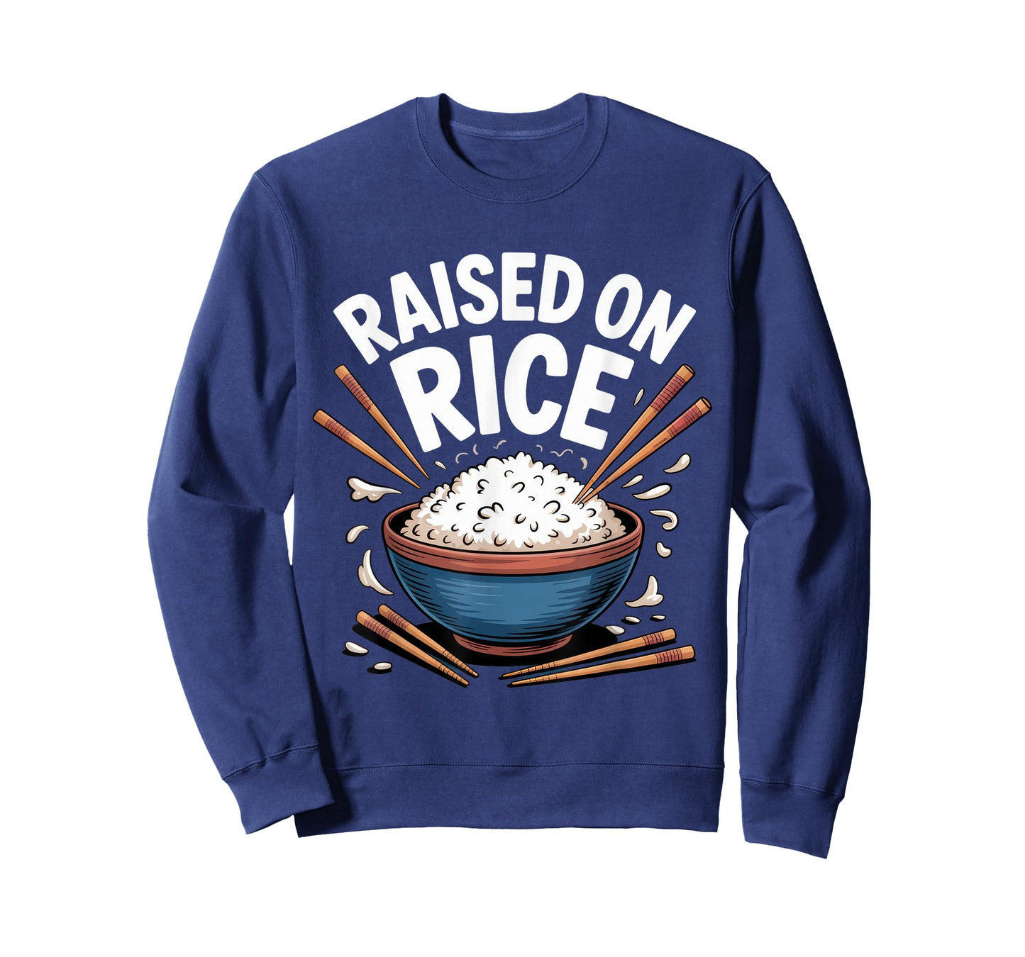 Raised on Rice Food Lover Bowl Design for Fun Casual Wear T-Shirt