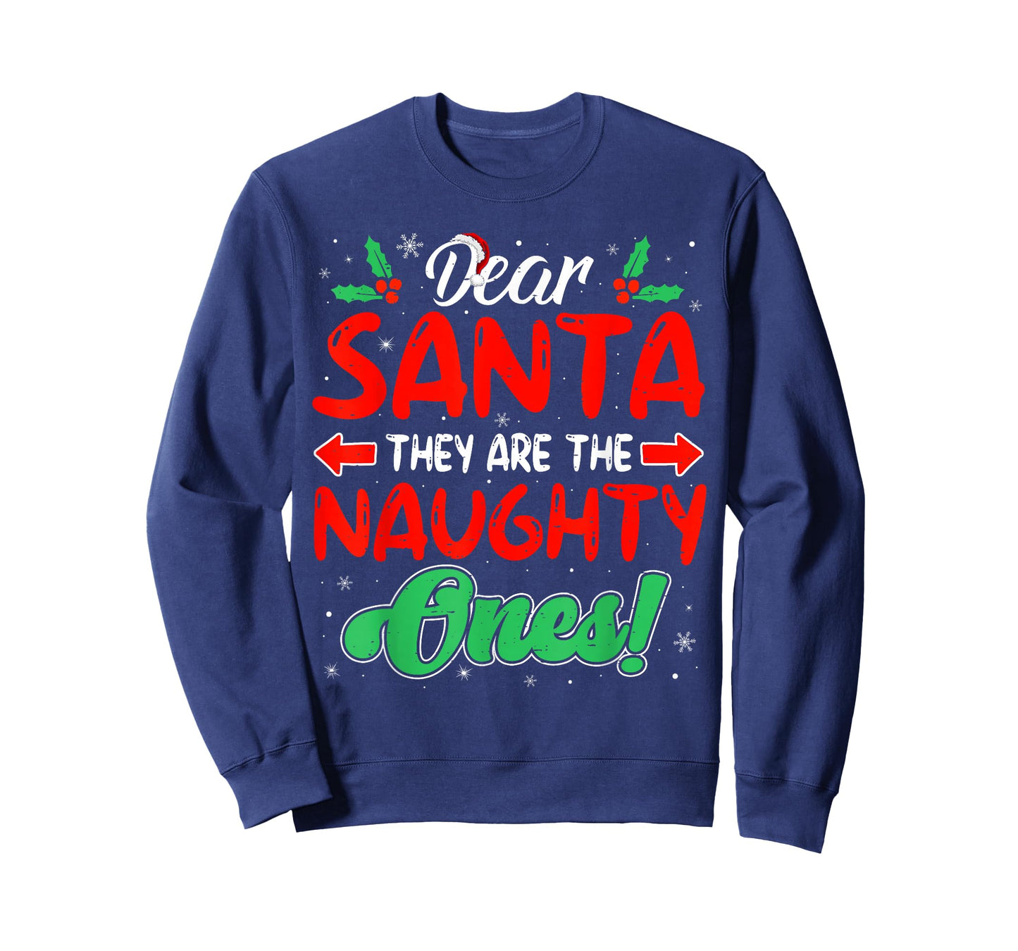 Dear Santa They are The Naughty Ones Funny Christmas T-Shirt
