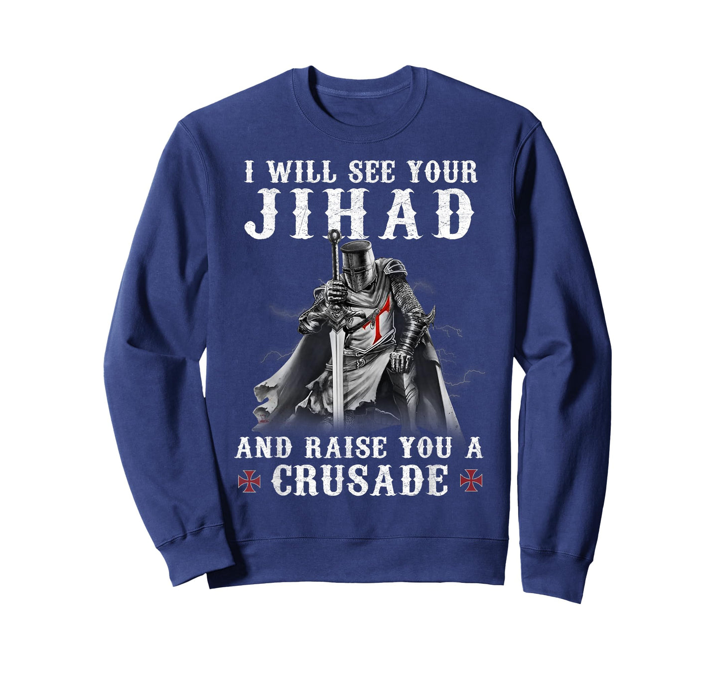 Warrior Knight Templar Raise You A Crusader Christians T-Shirt