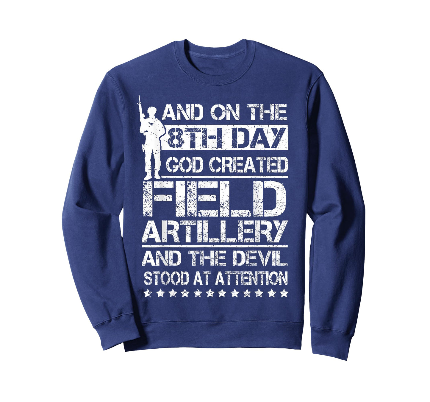 On The 8th Day God Created Field Artillery US Veteran T-Shirt