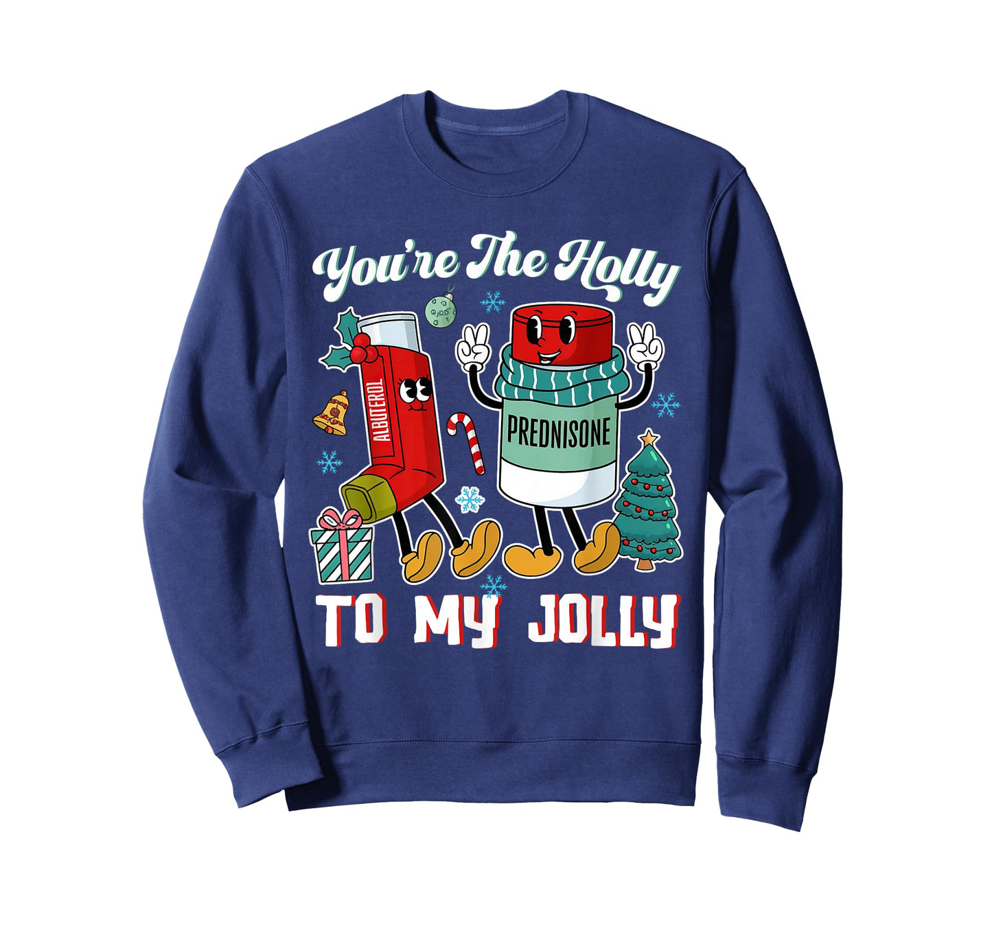 You're The Holly to My Jolly Funny Xmas Christmas T-Shirt