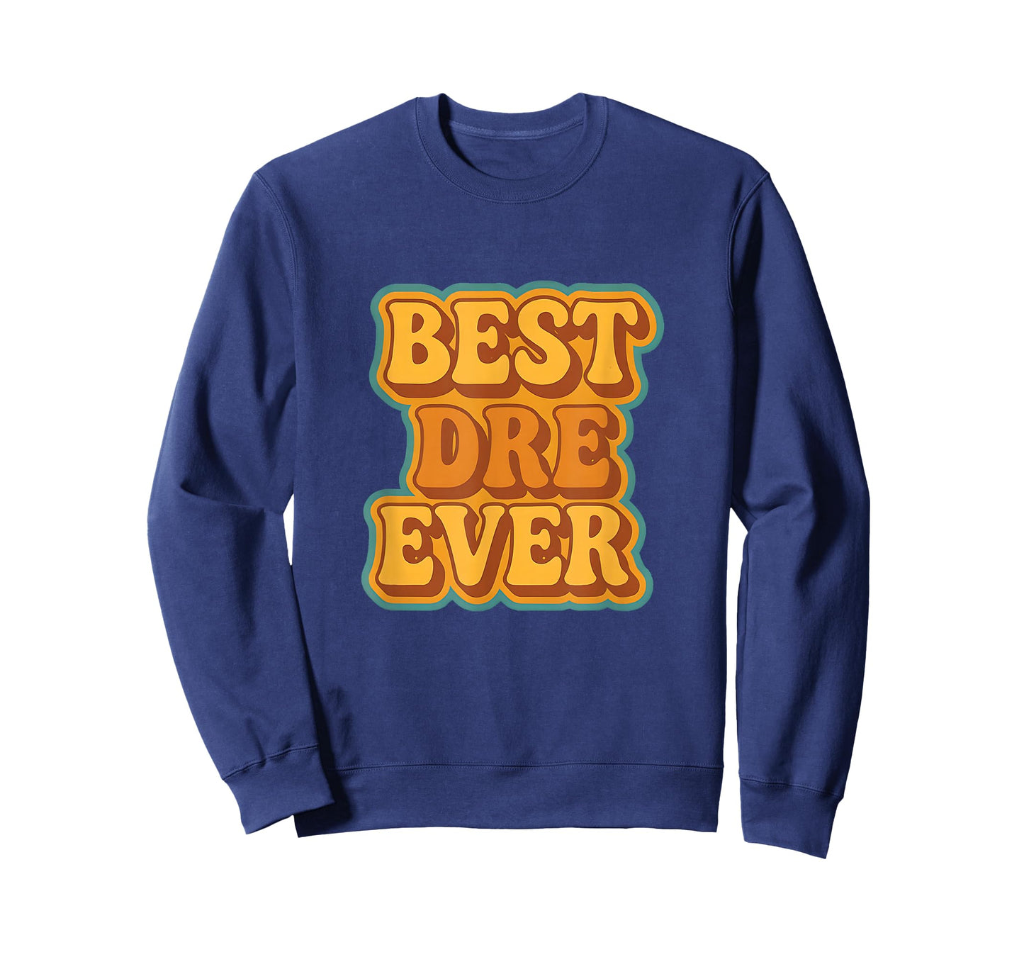 Best Dre Ever Retro Quote Funny Vintage Style T-Shirt