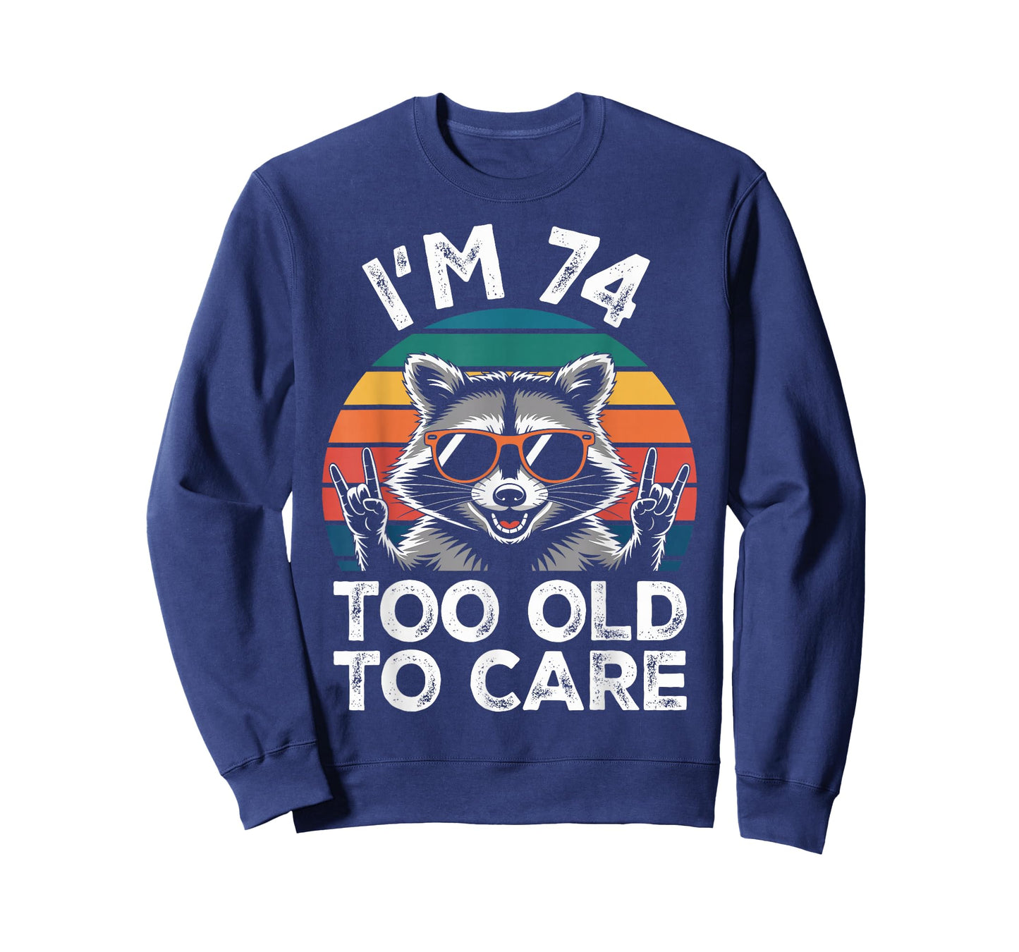 74 Birthday 74 Years Old 74th Men Women Funny Raccoon T-Shirt