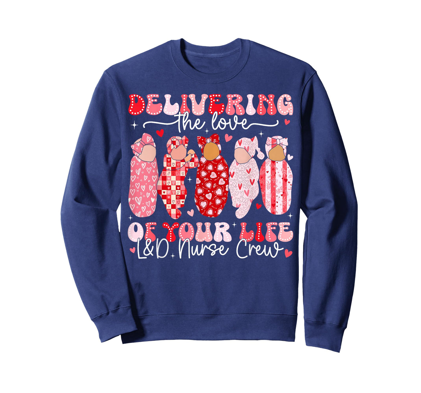 Delivering The Love of Your Life L&D Nurse Crew RN Women T-Shirt