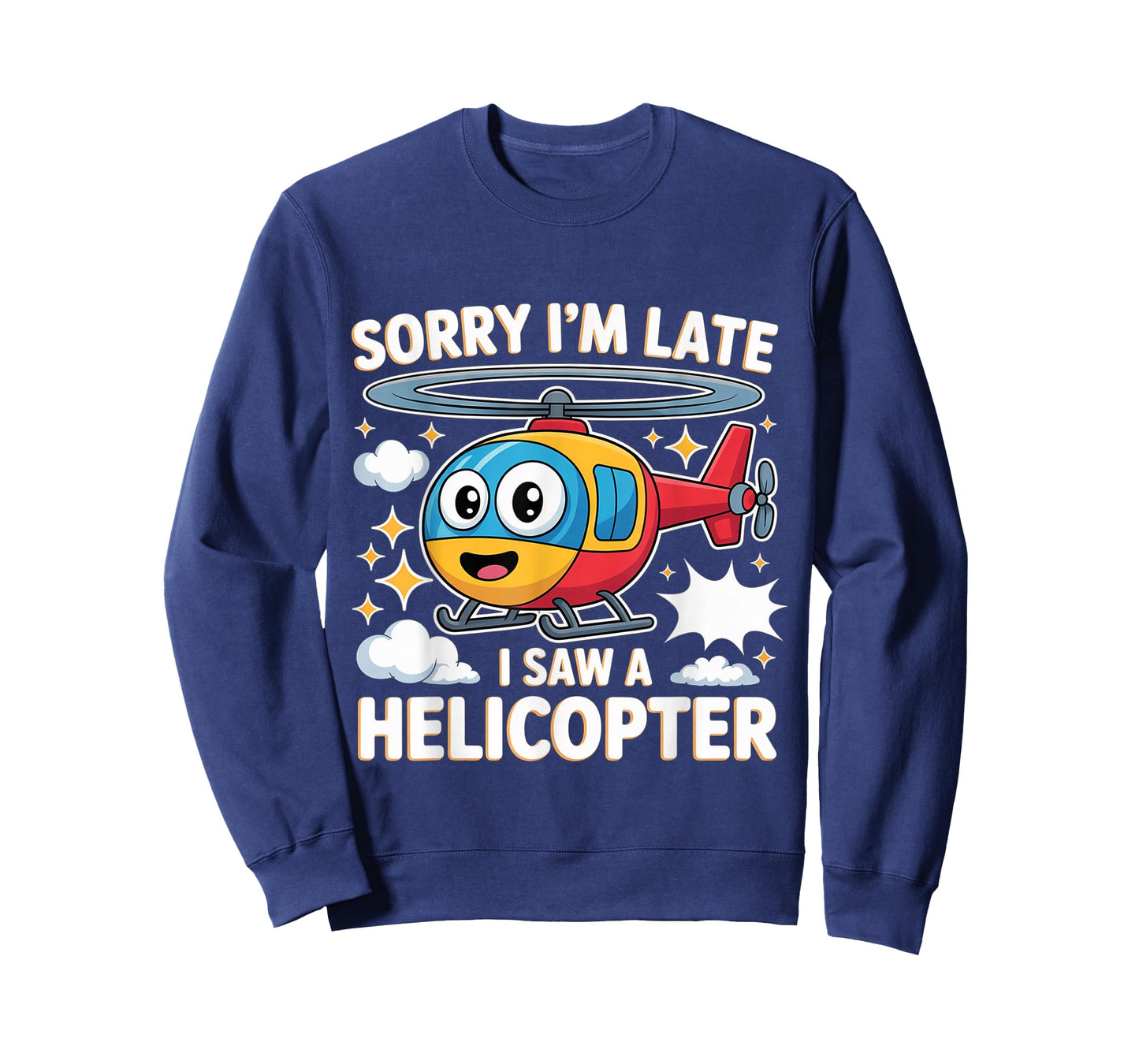 Sorry I'm Late I Saw A Helicopter Toddler Distraction - T-Shirt