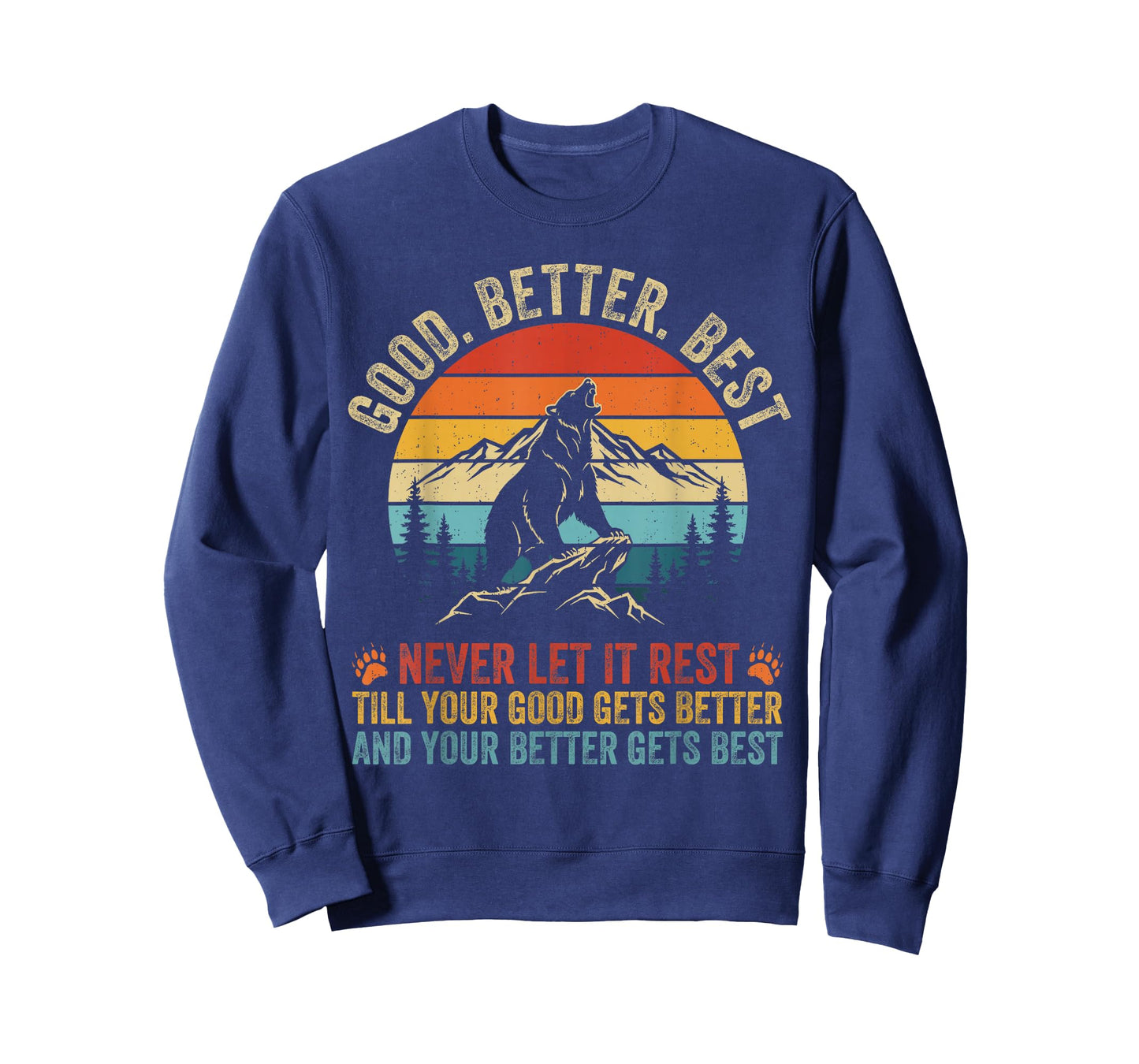 Good Better Best Never Let It Rest Bears Motivation Saying T-Shirt