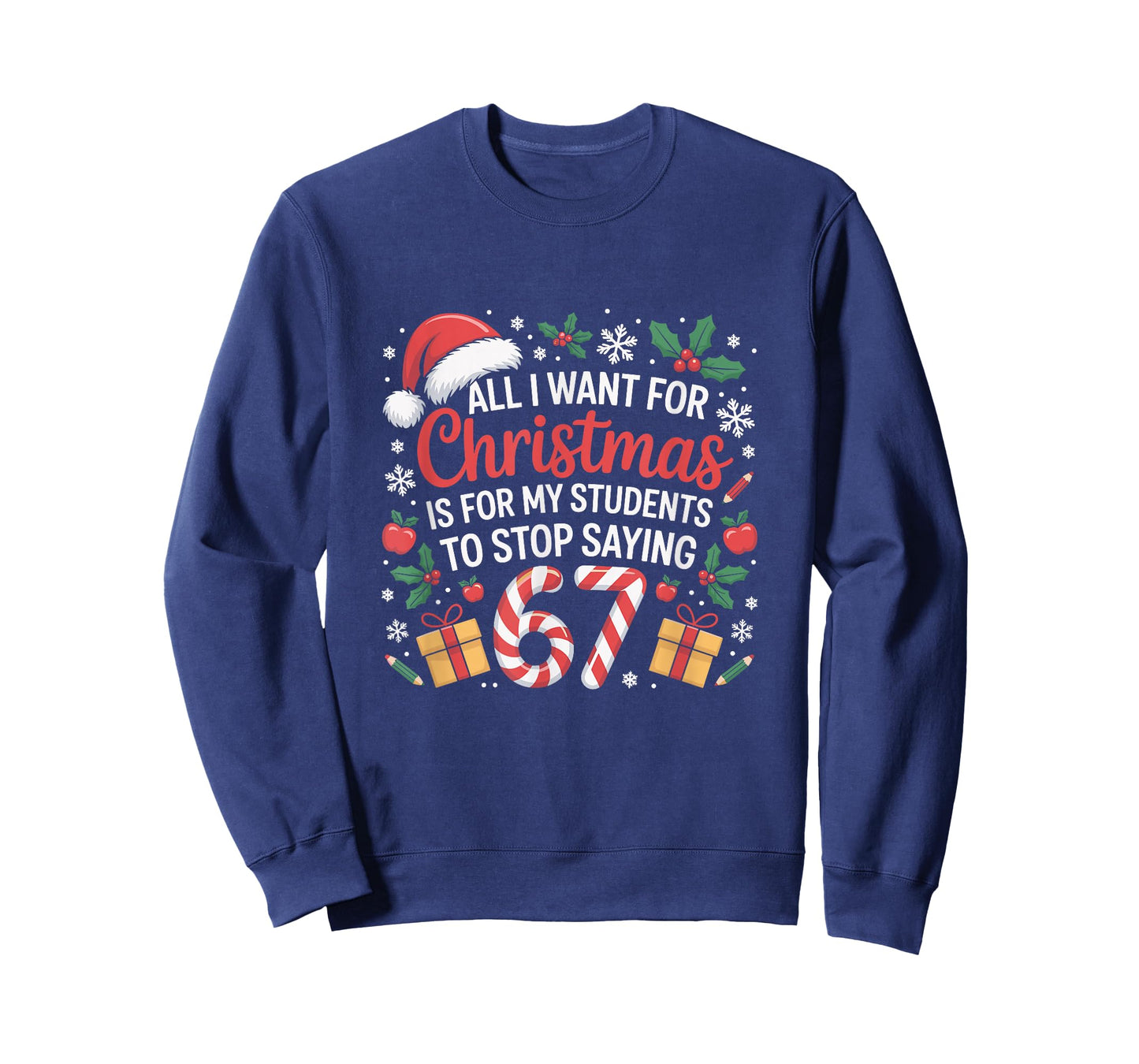 Funny Teacher Christmas Saying 67 Holiday Festive Humor T-Shirt