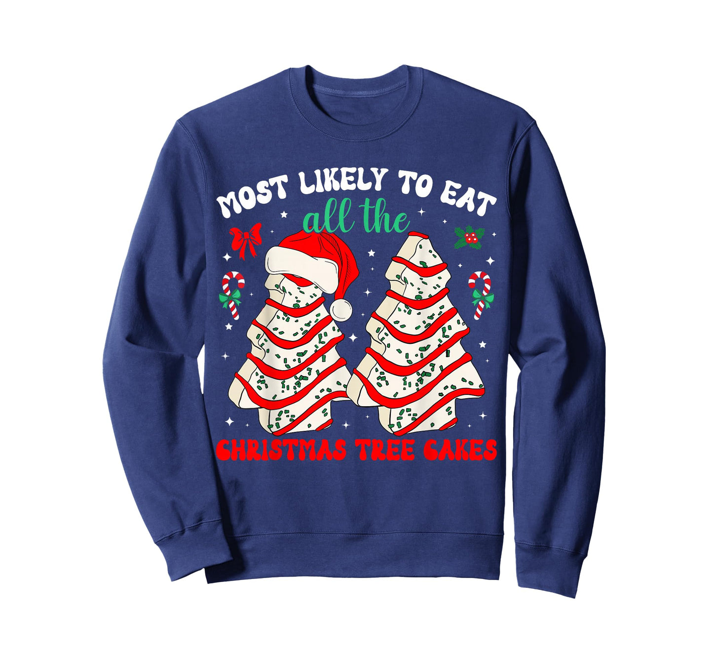 Most Likely to Eat All The Christmas Tree Cakes Debbie T-Shirt