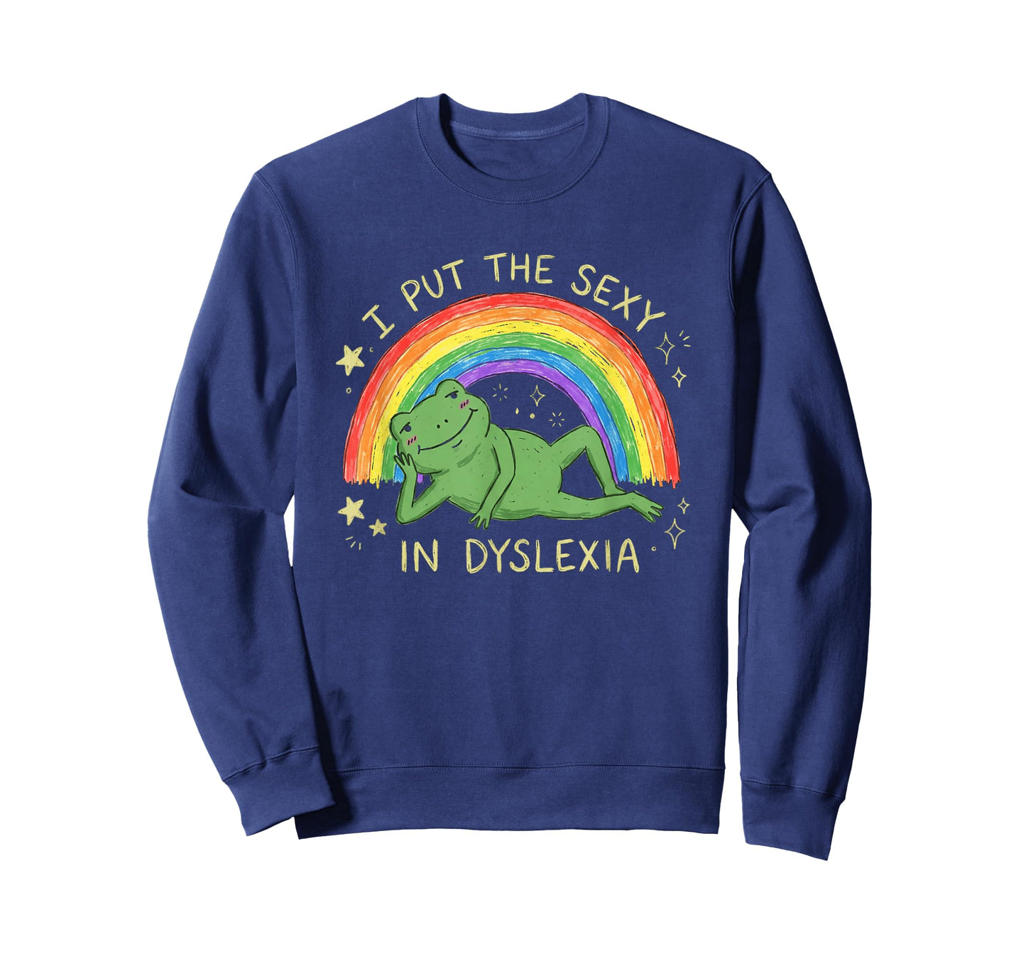 I Put The Sexy in Dyslexia Funny Frog Rainbow Neurodiversity T-Shirt