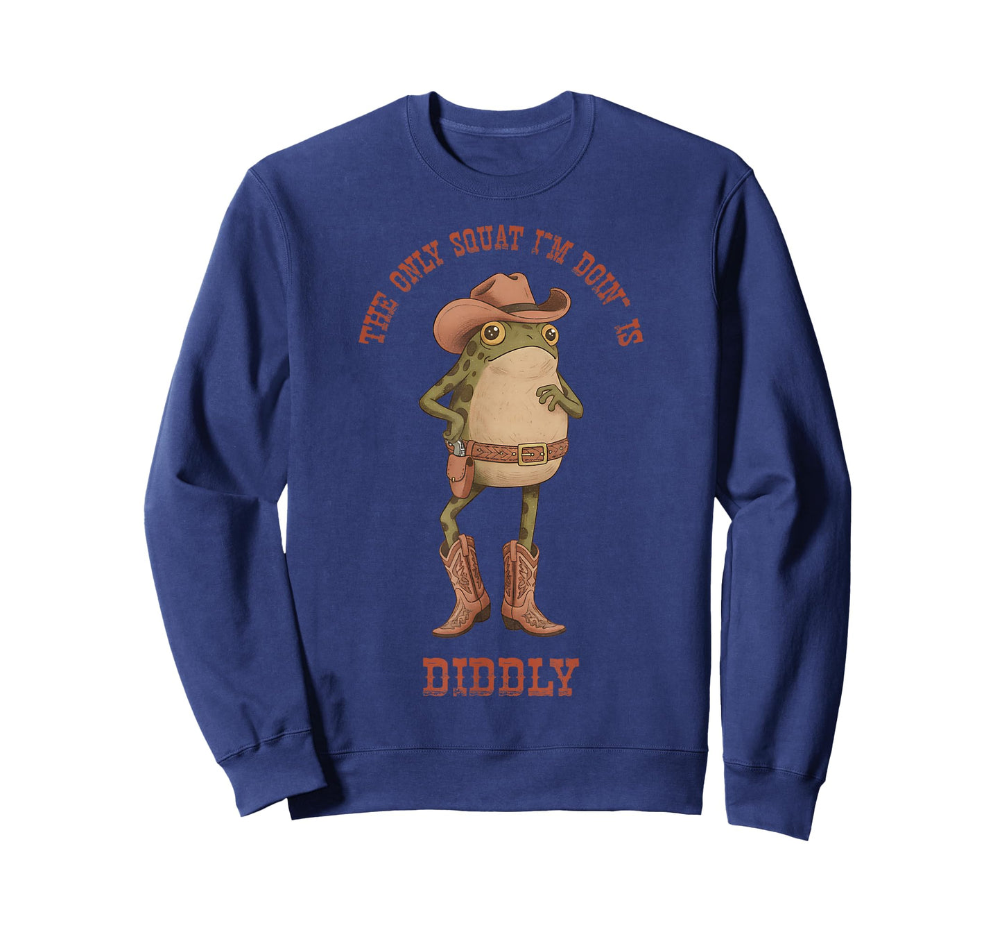 The Only Squat I'm Doin' is Diddly Funny Frog Meme Men Women T-Shirt