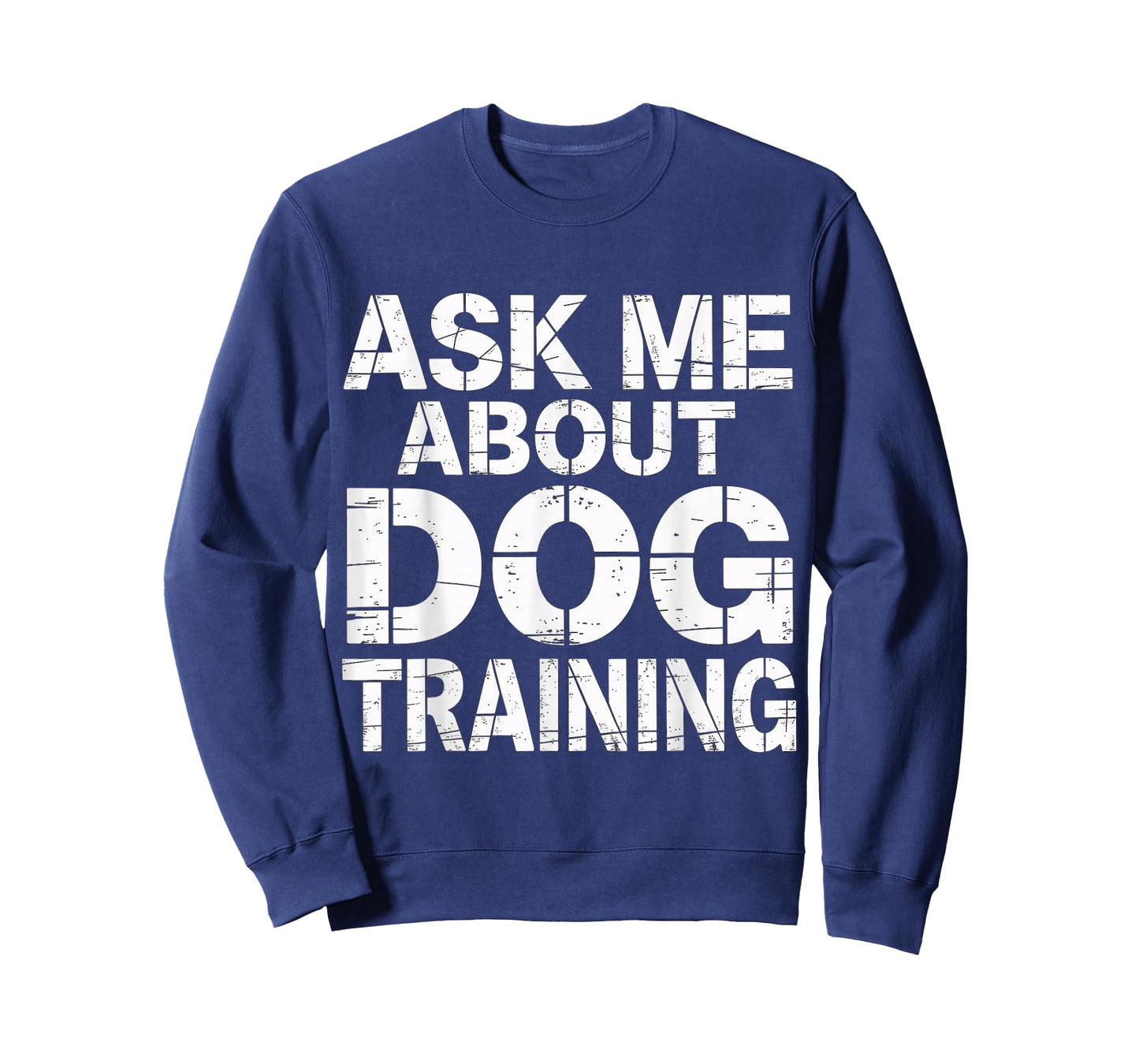 Ask Me About Dog Training Obedience Behavior |- T-Shirt