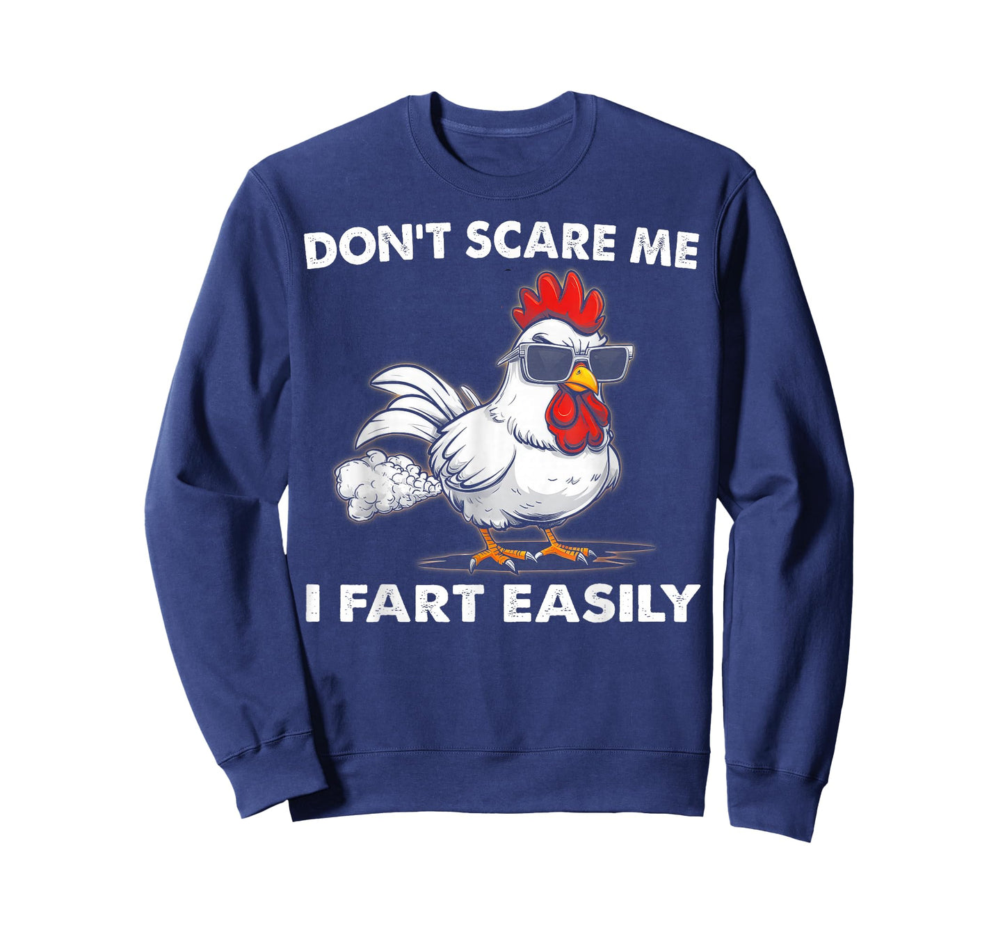 Don't Scare Me I Fart Easily Funny Sarcasm Humor Chicken T-Shirt