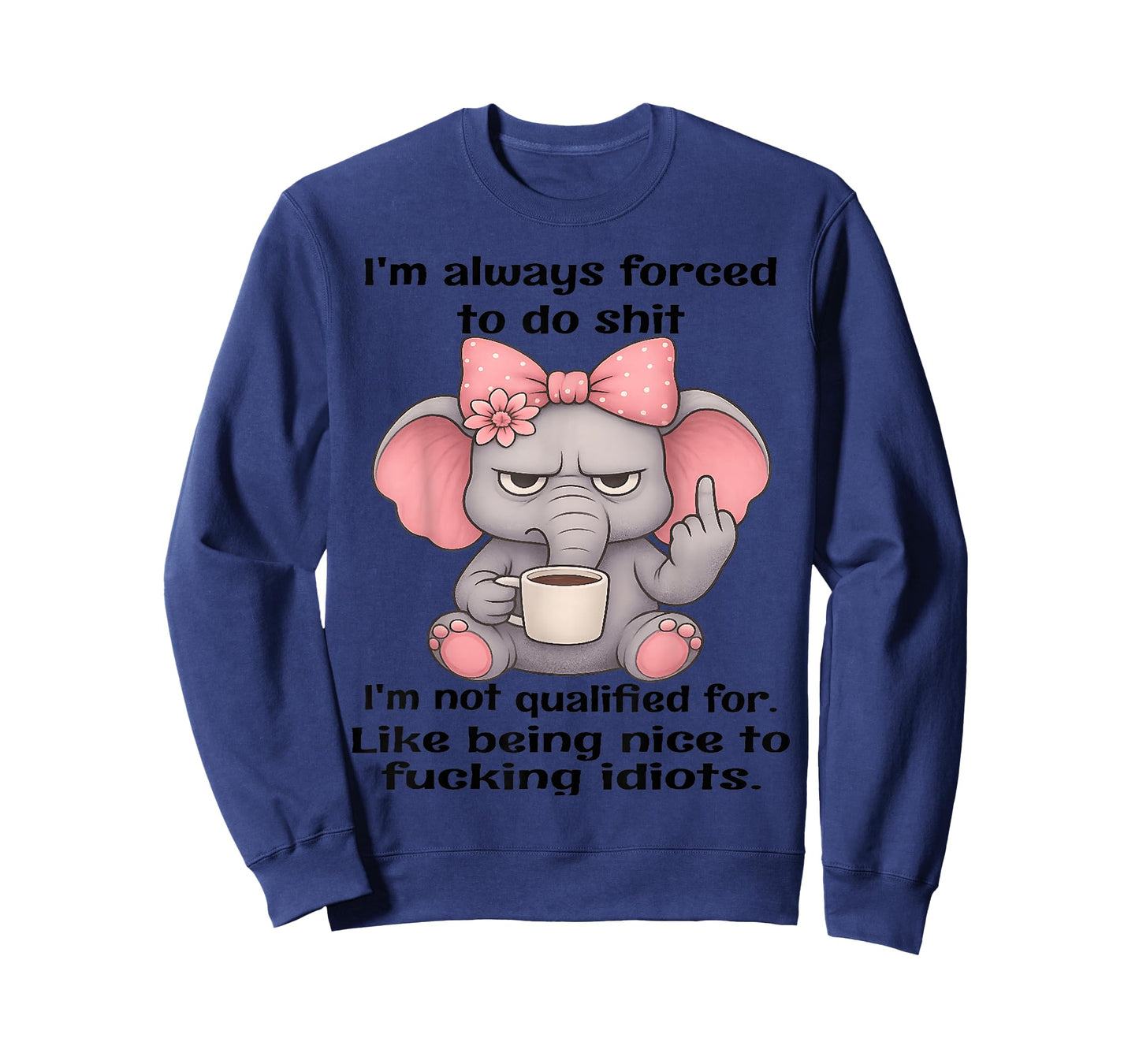 I'm Always Forced to do Shit Im not Qualified for Like Being T-Shirt