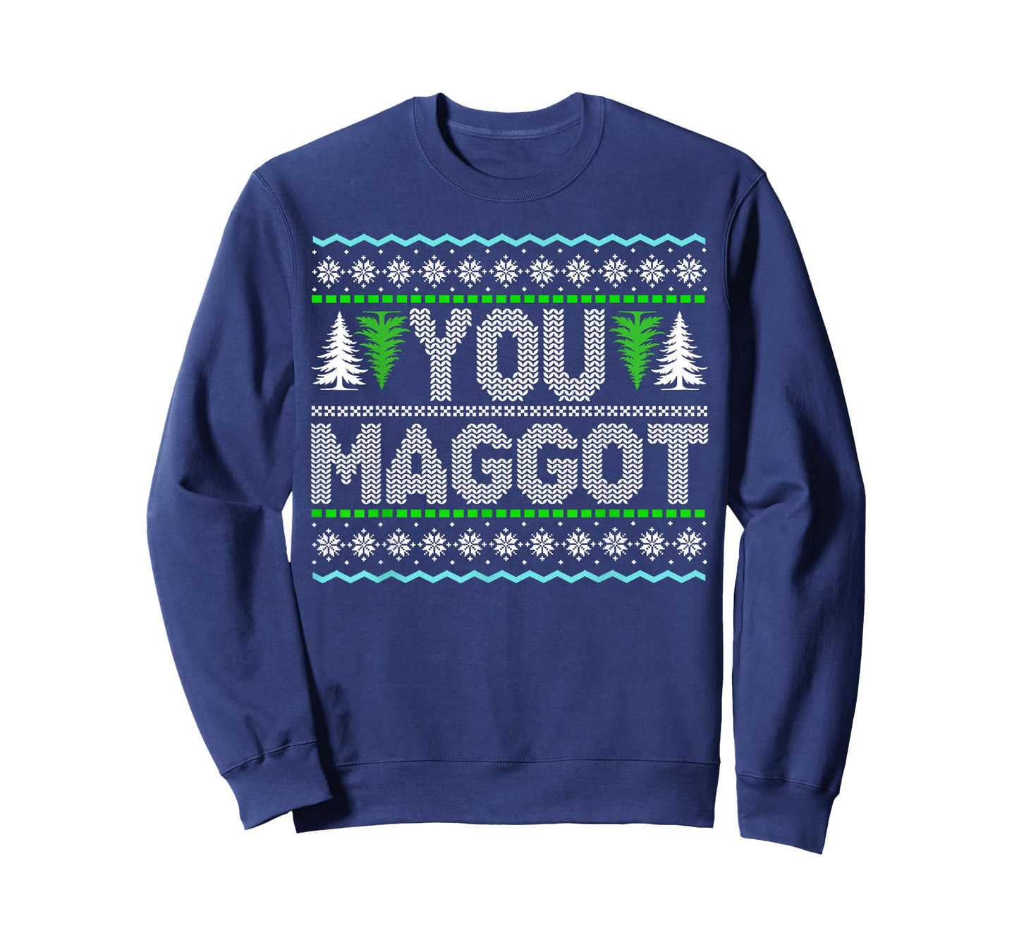You Maggot Knit Pattern Christmas Parody Sweater T-Shirt