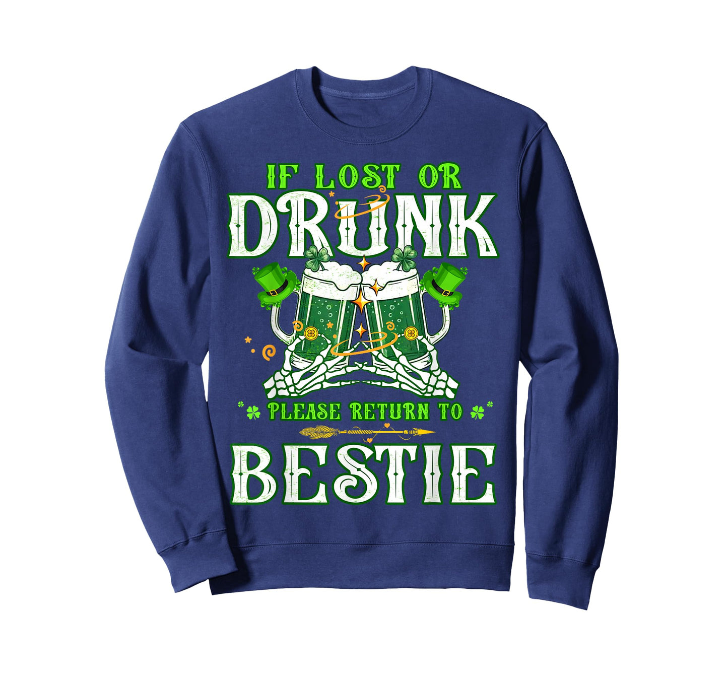 If Lost or Drunk Please Return to Bestie Irish Patrick's Day T-Shirt