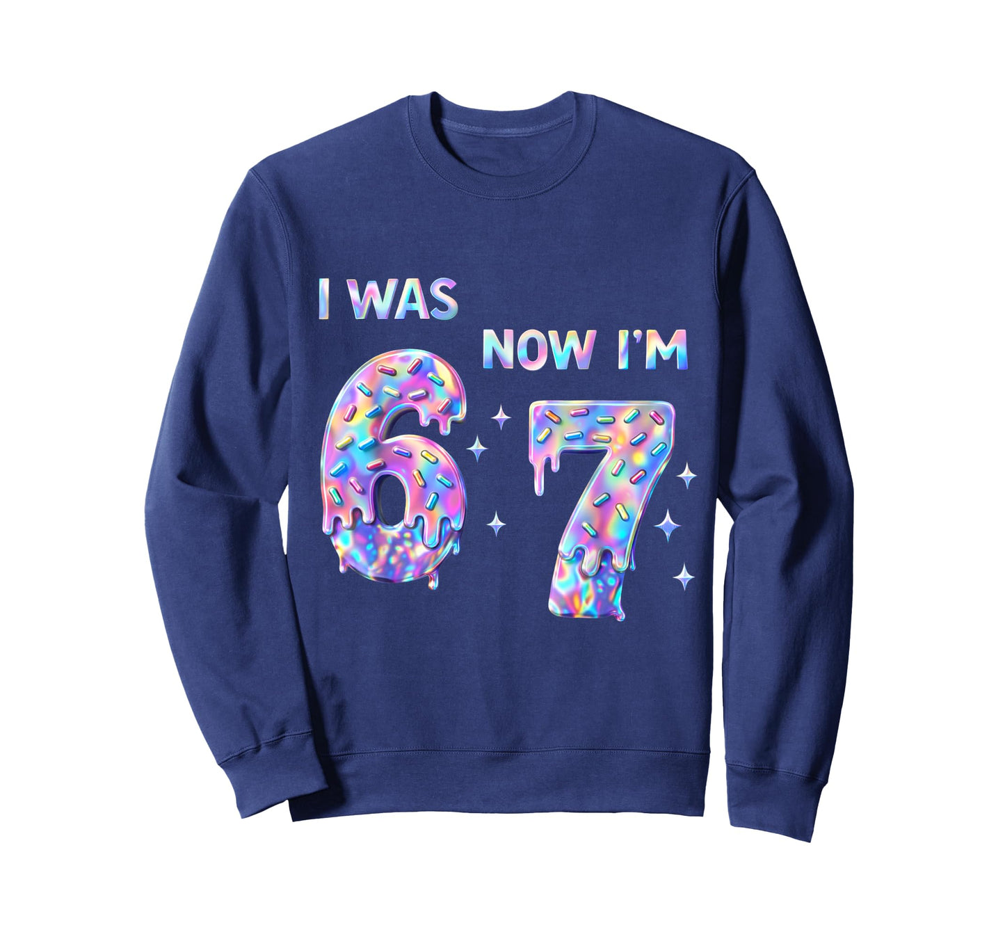 I was 6 Now I'm 7 Year Old Birthday 67 Bday Six Seven 6 7 T-Shirt