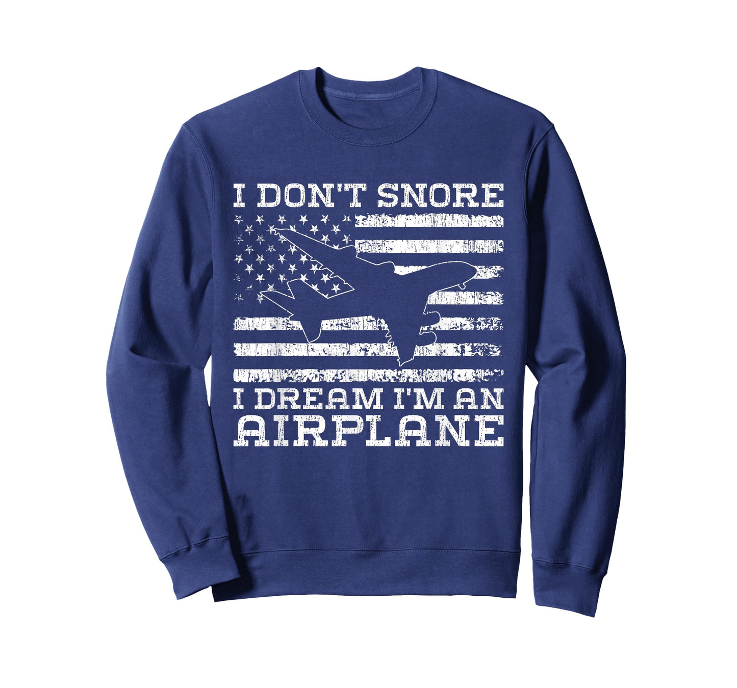 I Don't Snore I Dream I'm an Airplane - American Flag T-Shirt