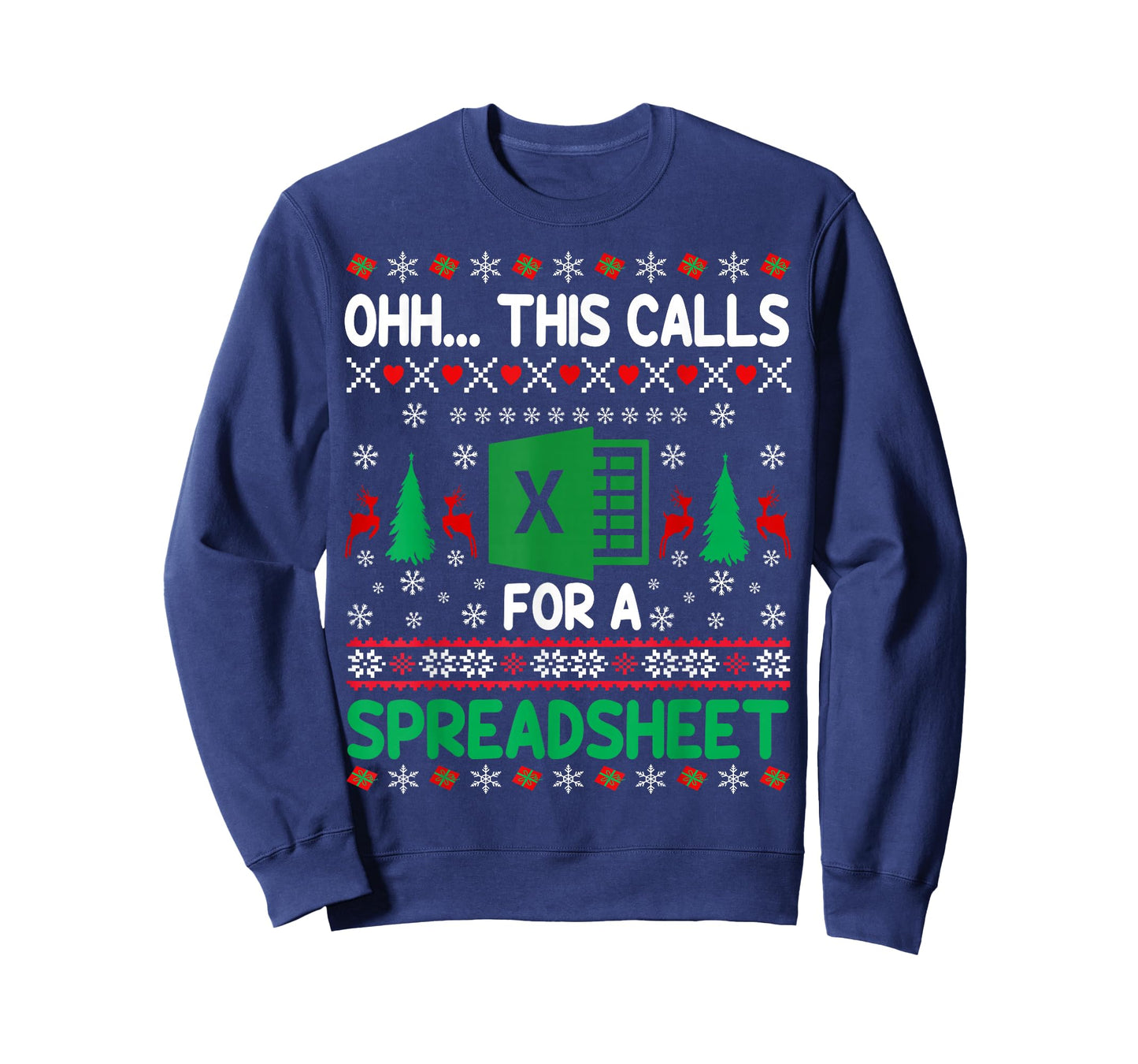Oh This Calls for a Spreadsheet Christmas Sweater Excel Ugly T-Shirt