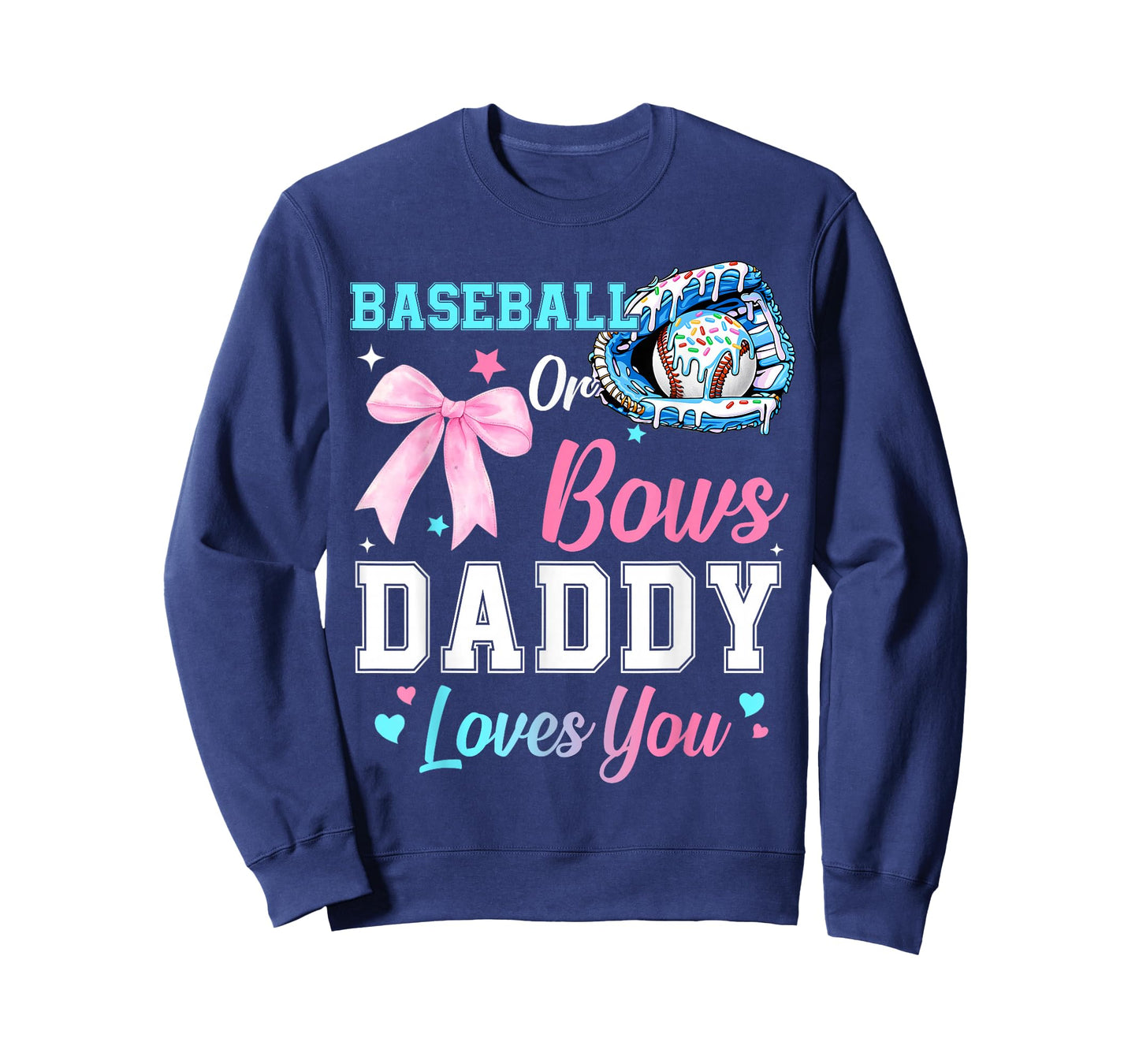 Baseball Or Bows Your Daddy Loves You Gender Reveal Matching T-Shirt