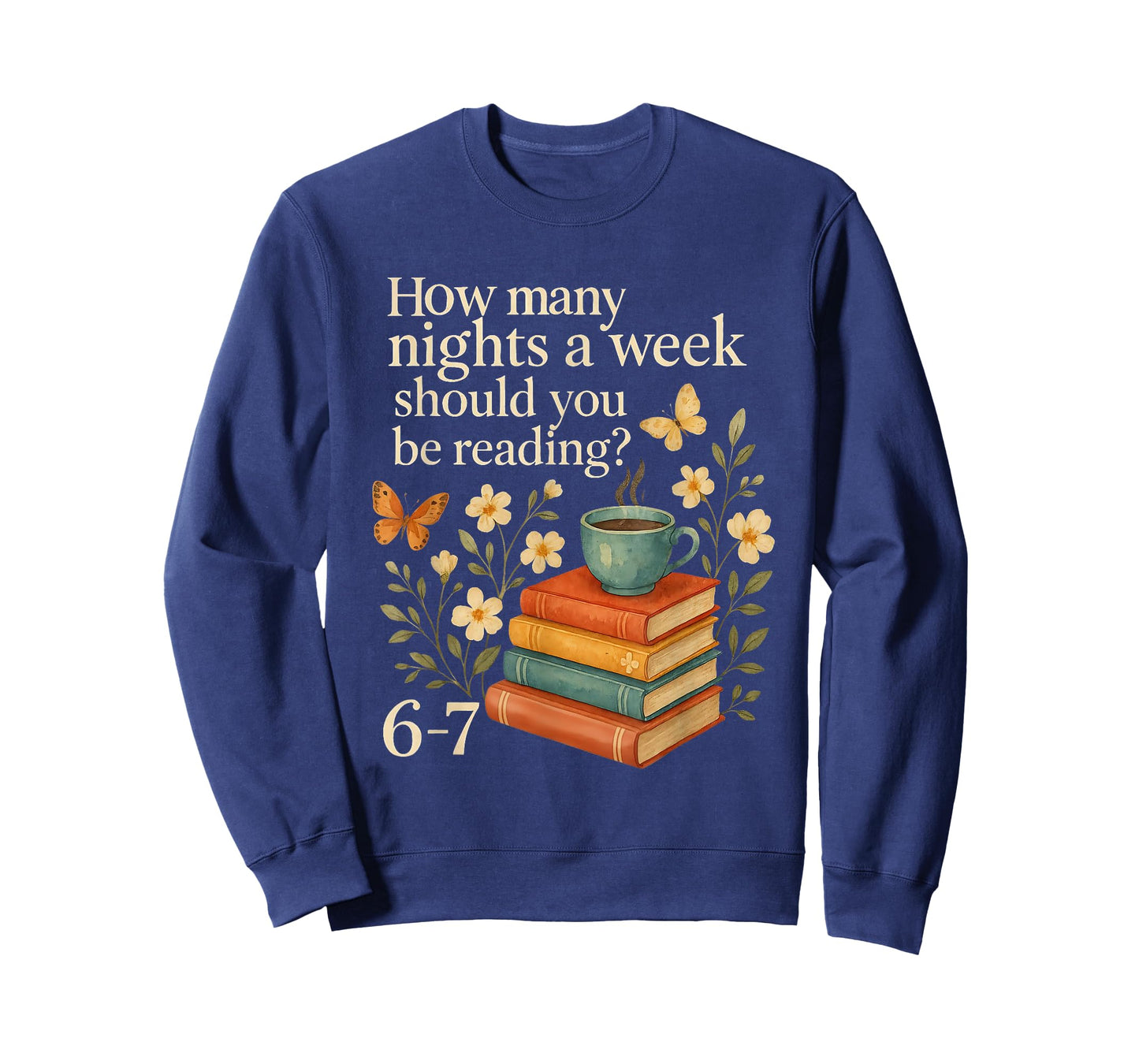 How Many Nights a Week Should You Be Reading 6-7 T-Shirt