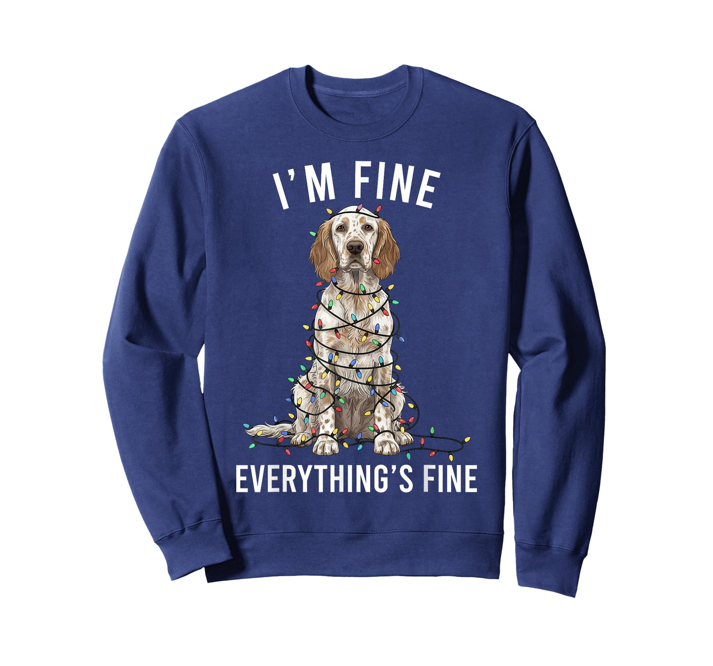 English Setter Christmas I'm Fine Everything is Fine T-Shirt