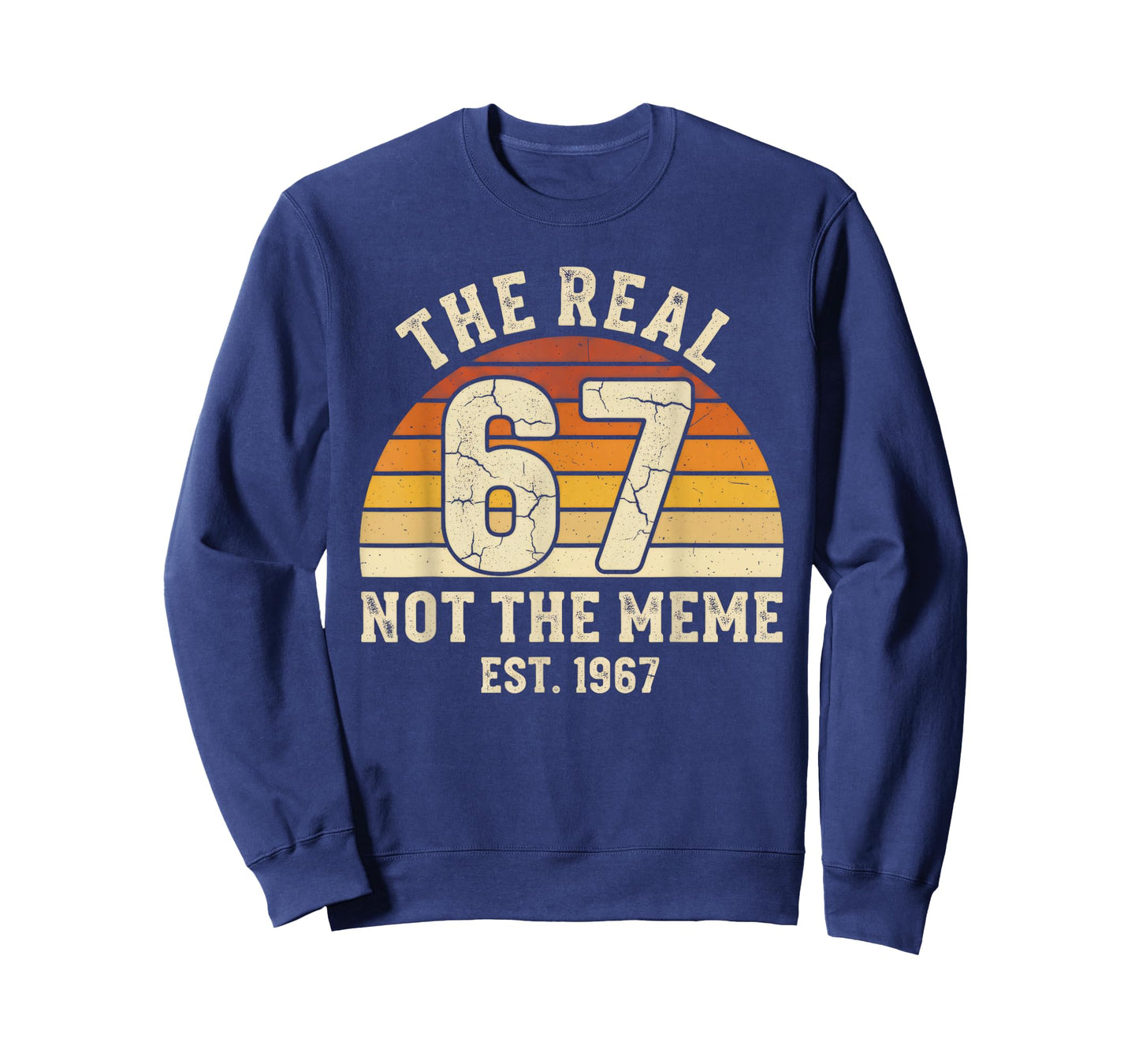 The Real 67 Not The 6 7 Meme Funny Vintage 1967 Birthday T-Shirt