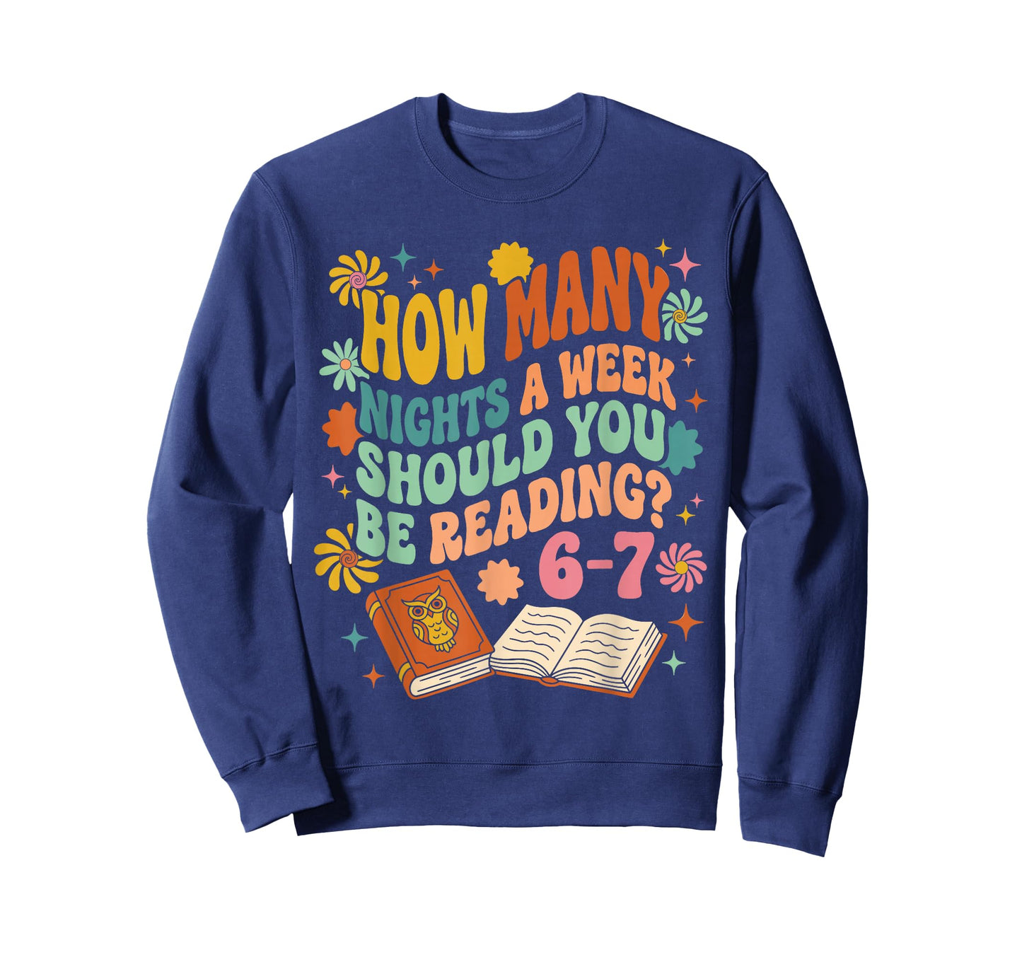 How Many Nights A Week Should You Be Reading 6-7 Classic T-Shirt