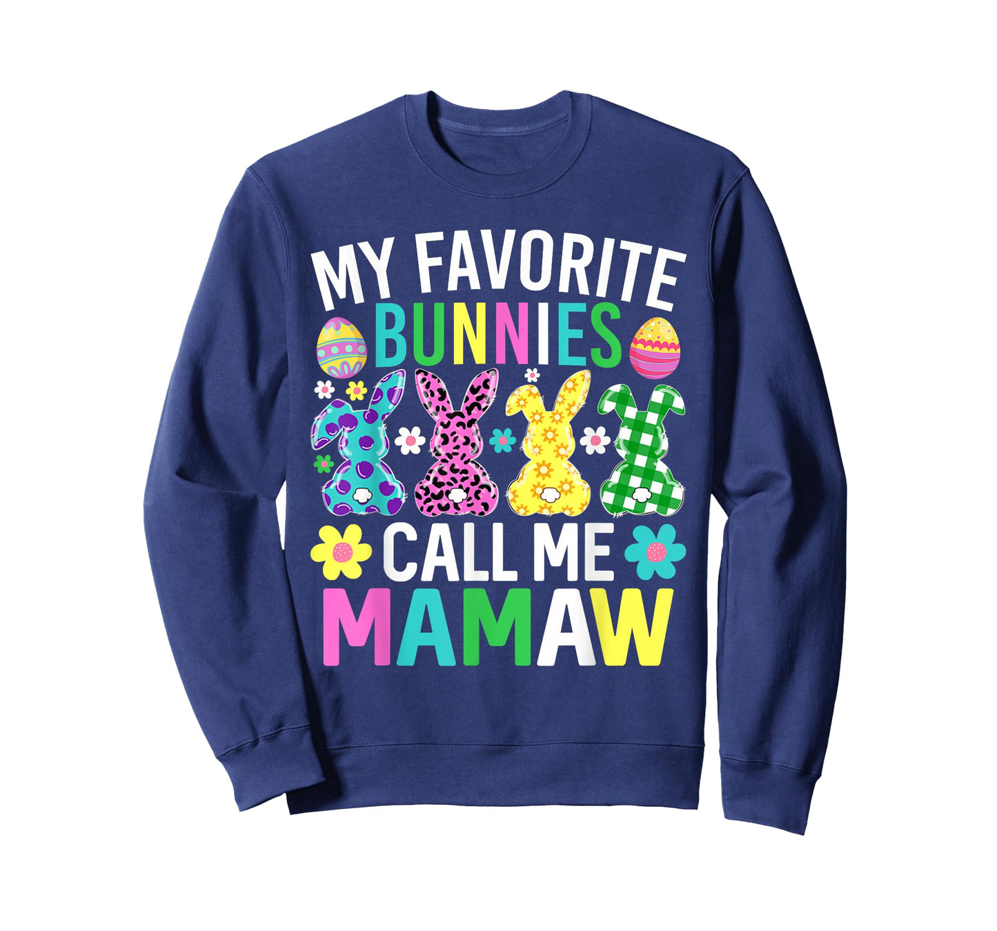 My Favorite Bunnies Call Me Mamaw Funny Easter Day T-Shirt