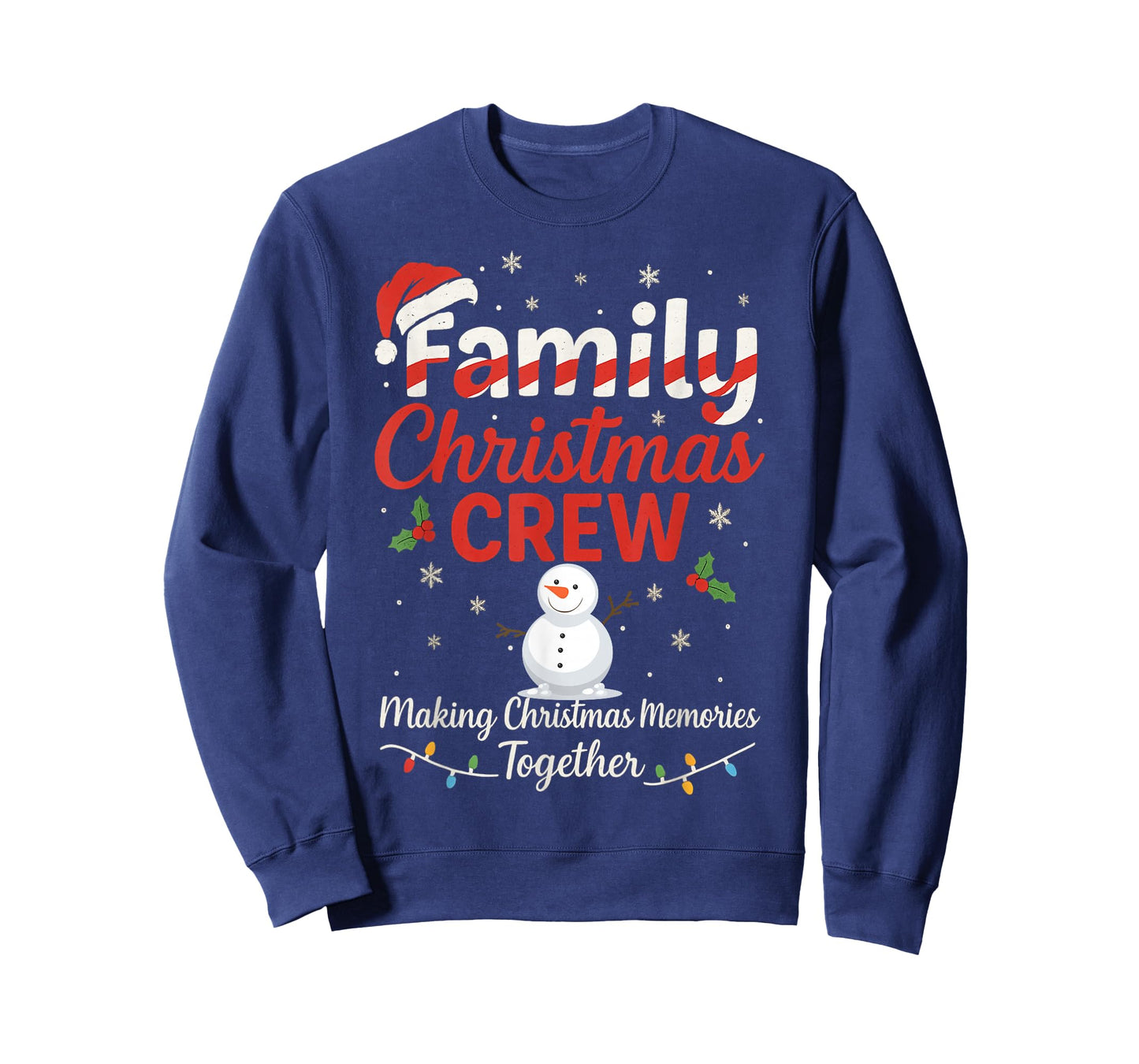 Family Crew Making Christmas Memories Together Apparel T-Shirt