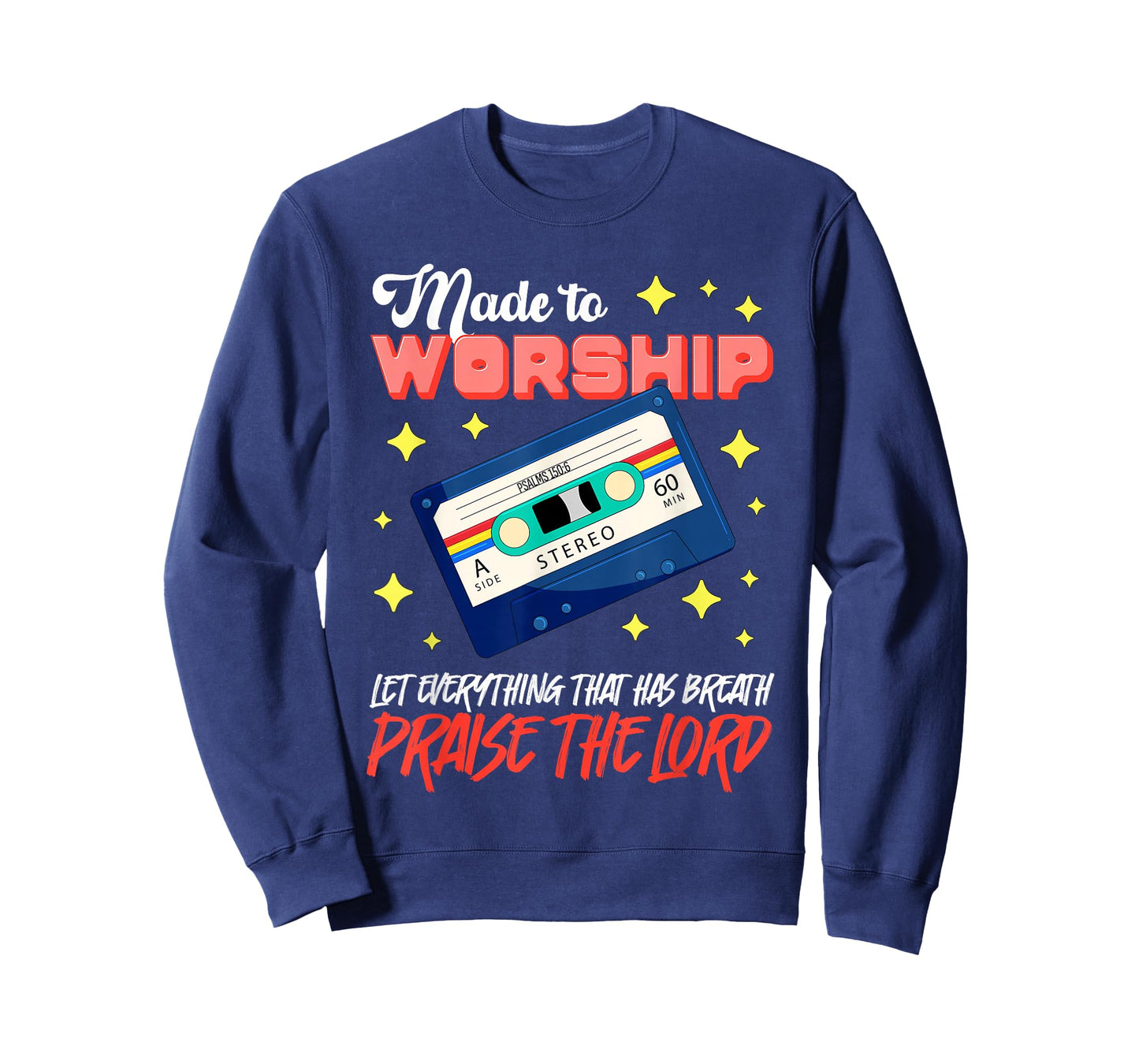 Retro Cassette Made to Worship Psalms 150:6 T-Shirt