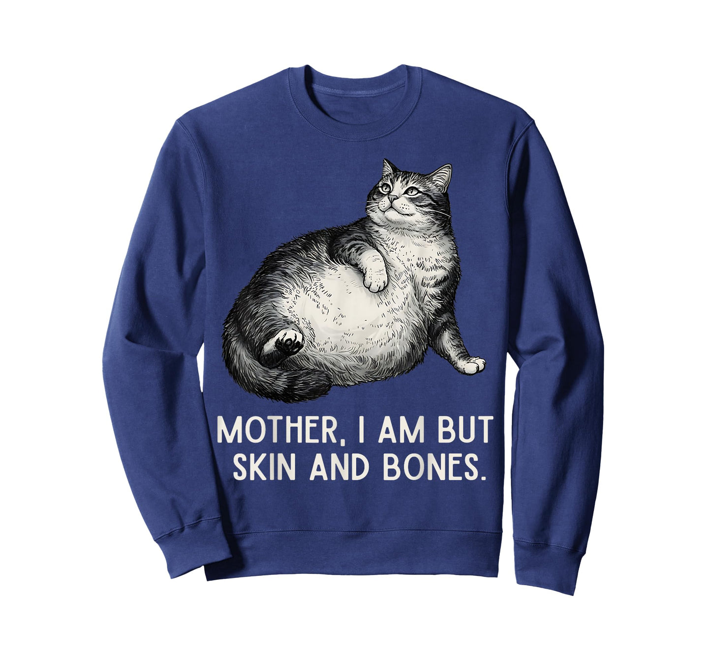 Mother I Am But Skin and Bones Funny Cat Mom Cat Lover T-Shirt