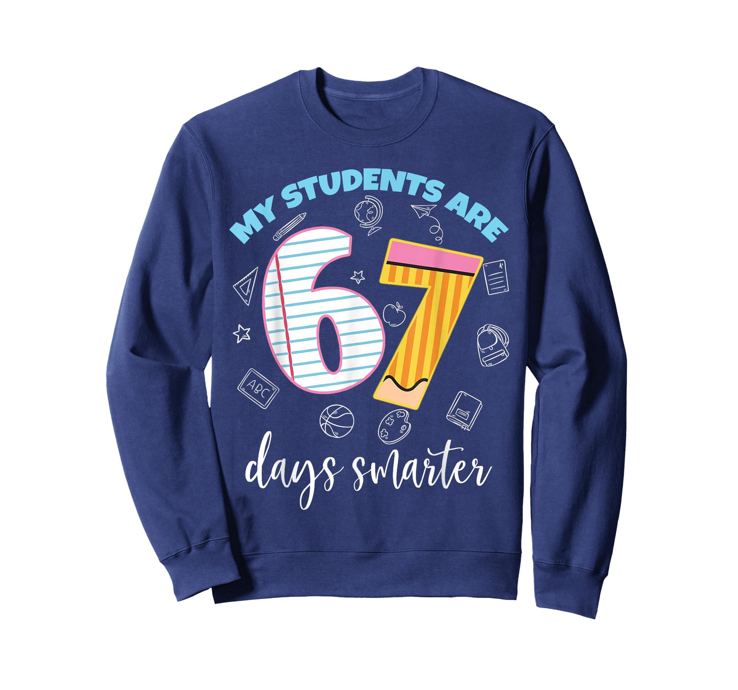 Funny My Students are 67 Days Smarter Teacher Kids 67 Meme T-Shirt