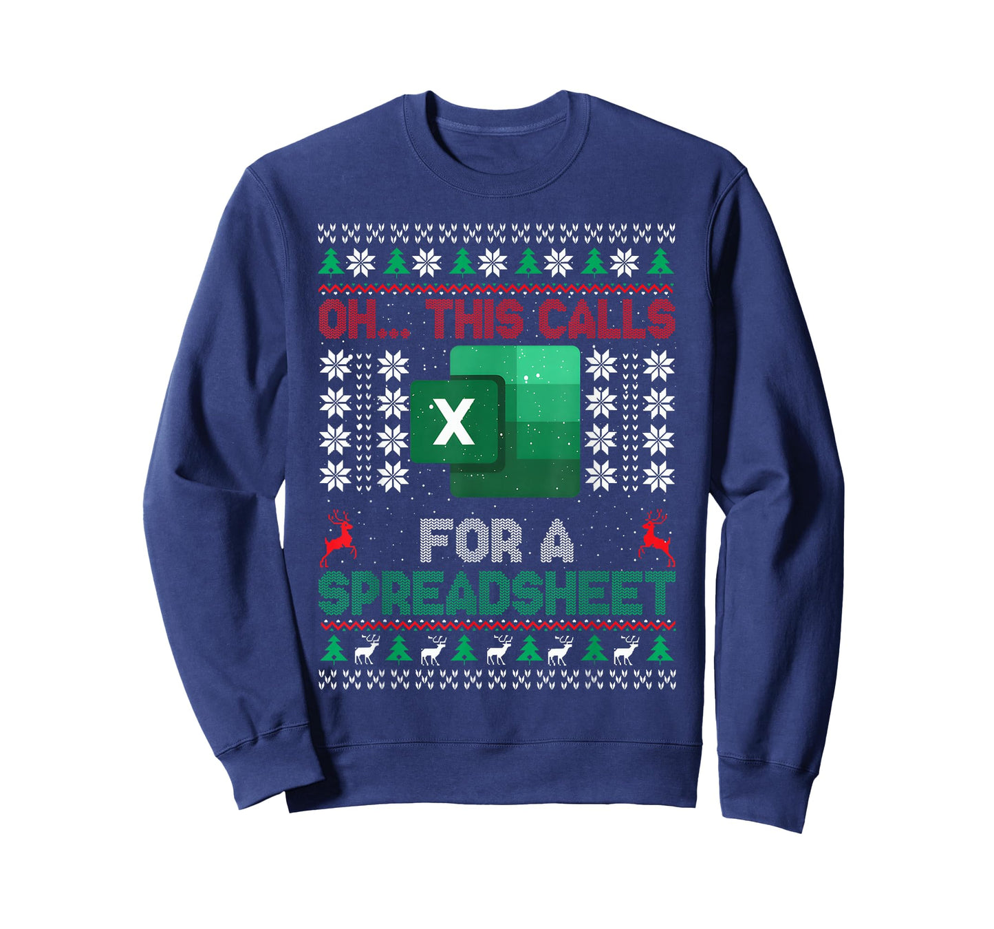Oh This Calls for a Spreadsheet Christmas Ugly Sweater Excel T-Shirt