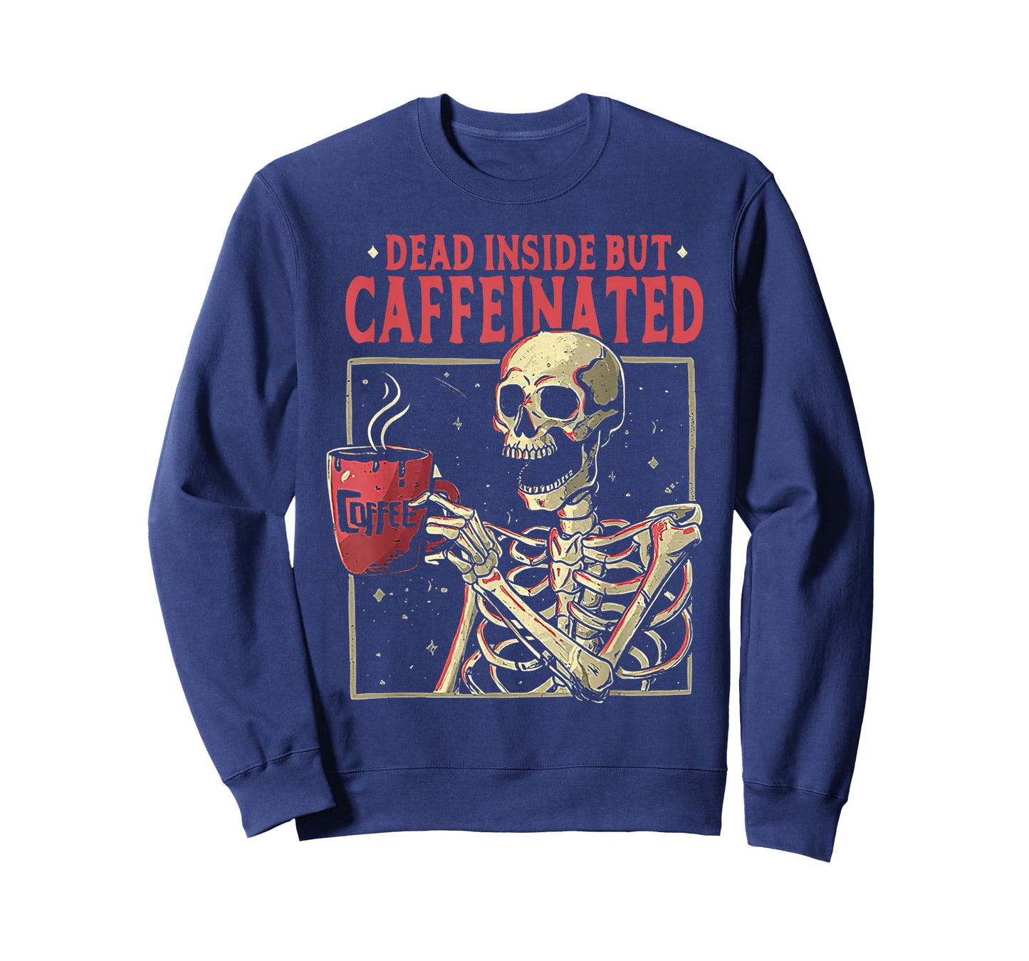 Skull Dead Inside But Caffeinated Skeleton Drinking Coffee T-Shirt