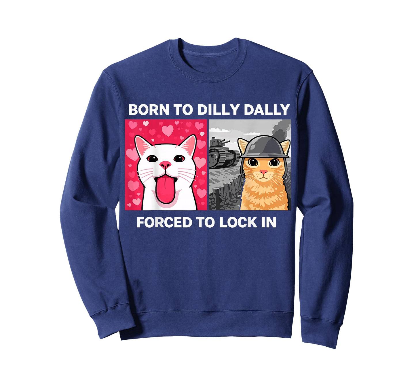 Born to Dilly Dally Forced to Lock in Cat Meme Design T-Shirt