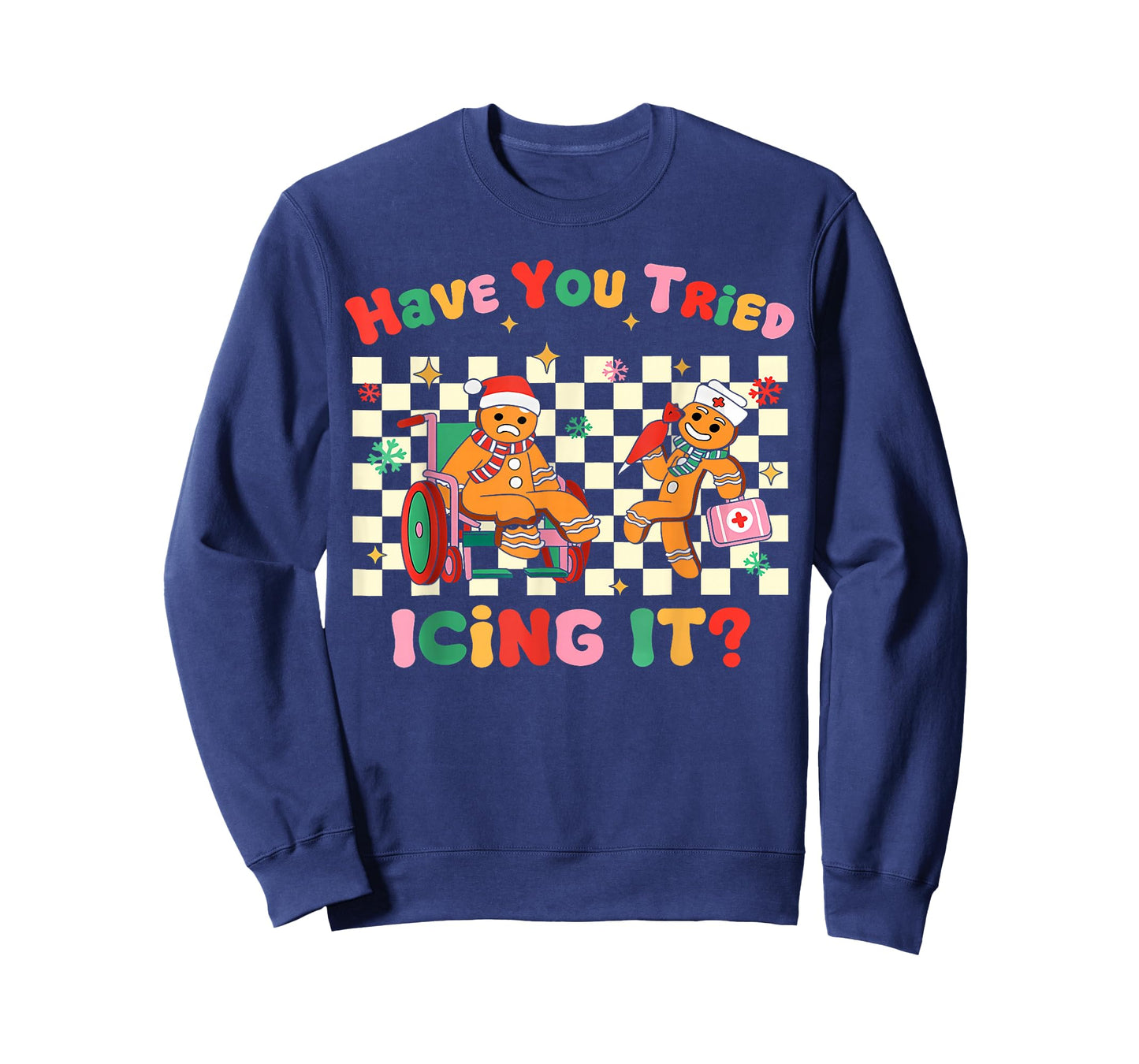 Have You Tried Icing It Gingerbread Nurse Christmas T-Shirt