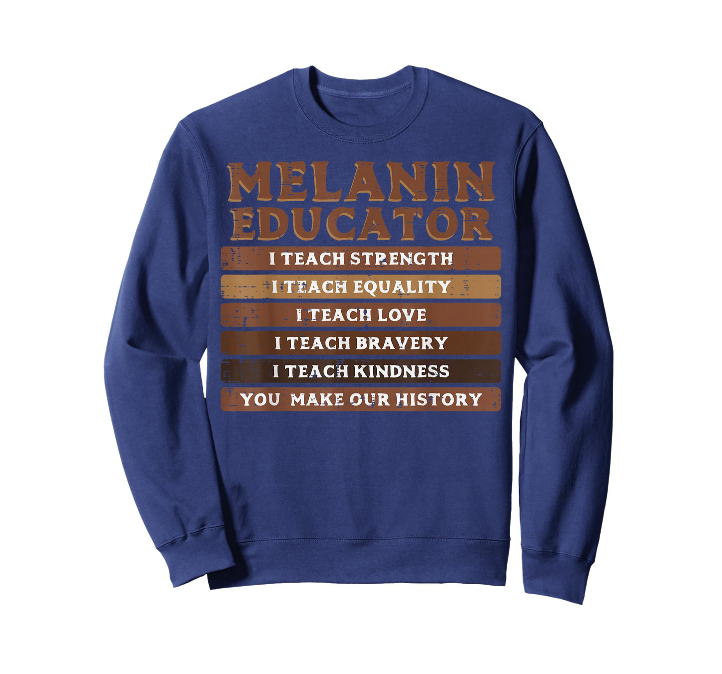 Black History Melanin Educator I Teach Strength Men Women T-Shirt