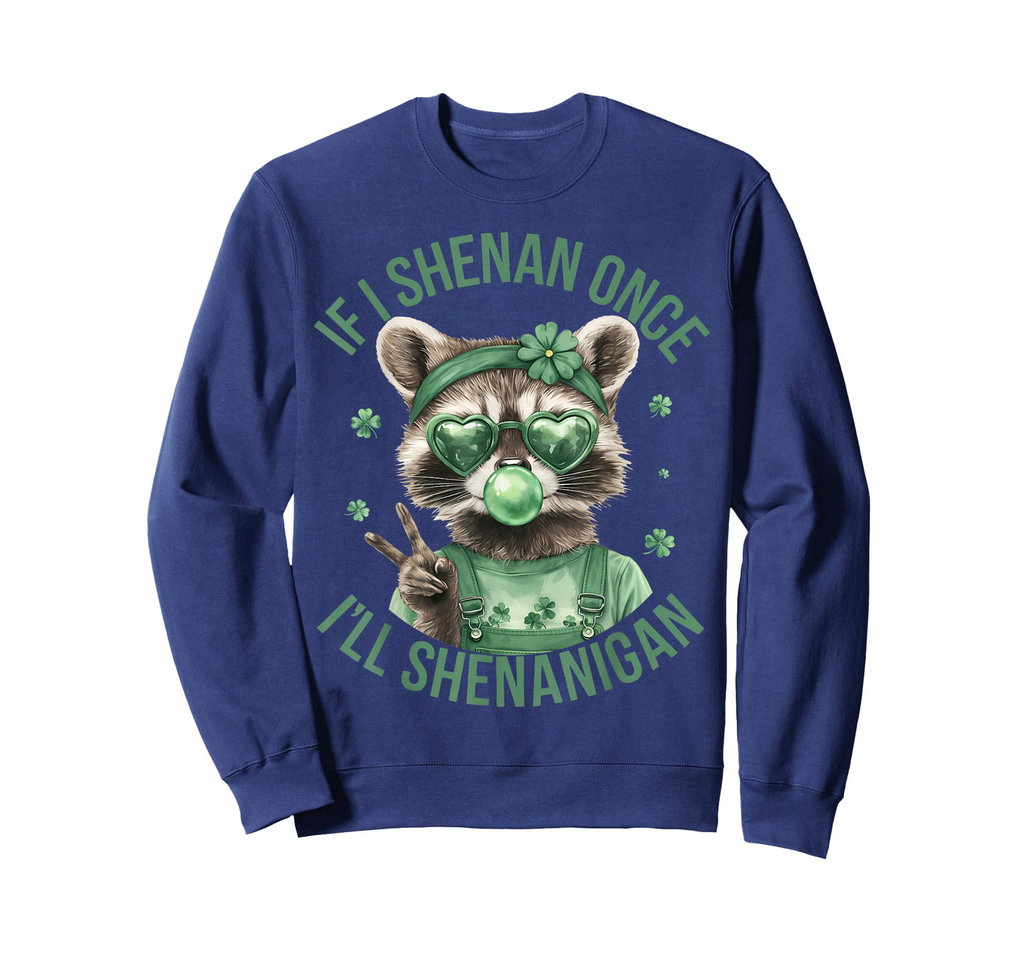If I Shenan Once I'll Shenanigan St Patricks Day Raccoon T-Shirt