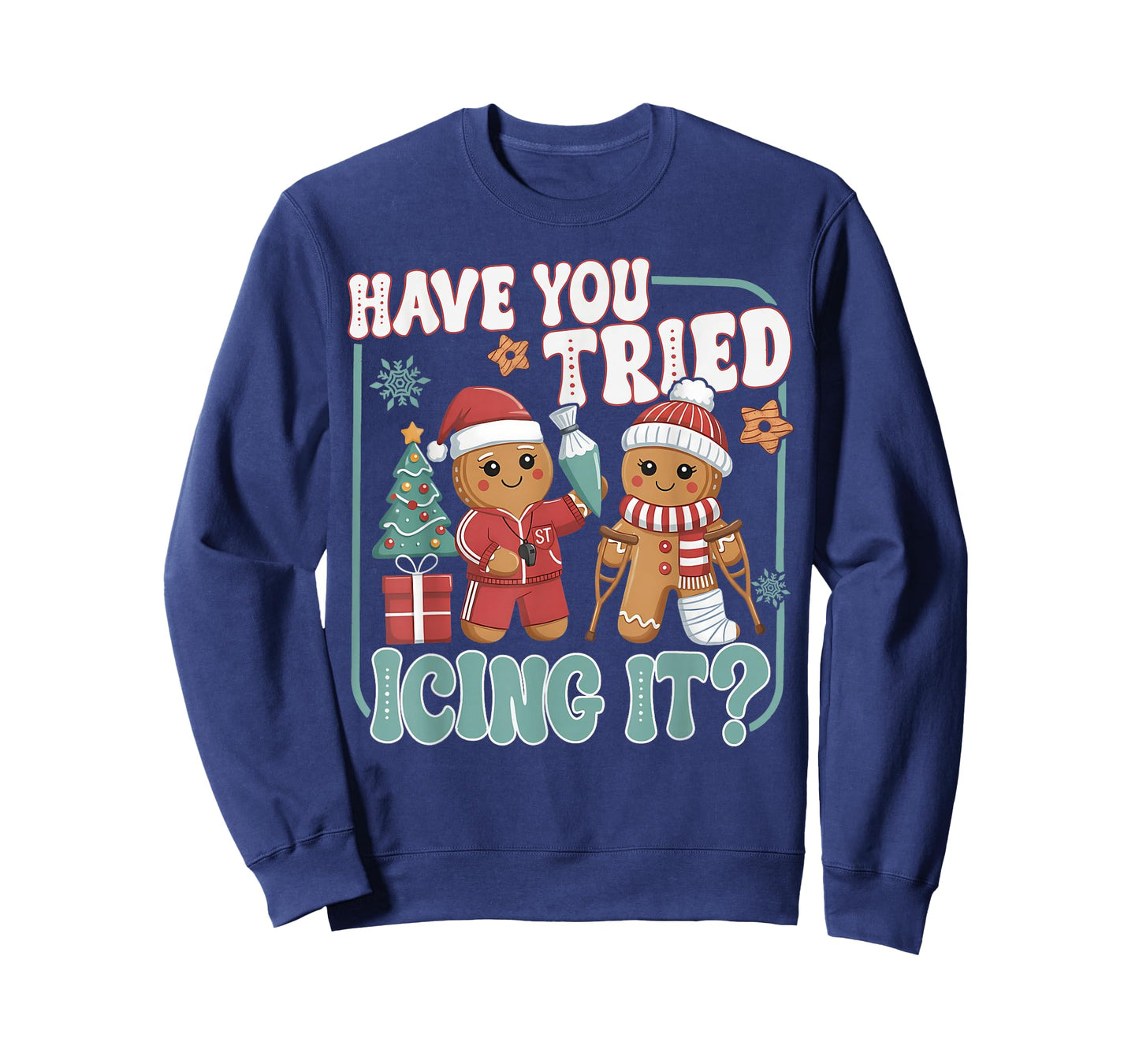 Gingerbread Have You Tried Icing It Funny Christmas Nurse T-Shirt