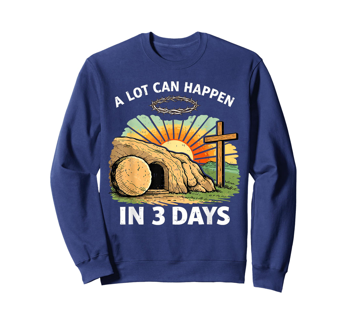 A Lot Can Happen 3 Days Easter Religious Christian Men Women T-Shirt