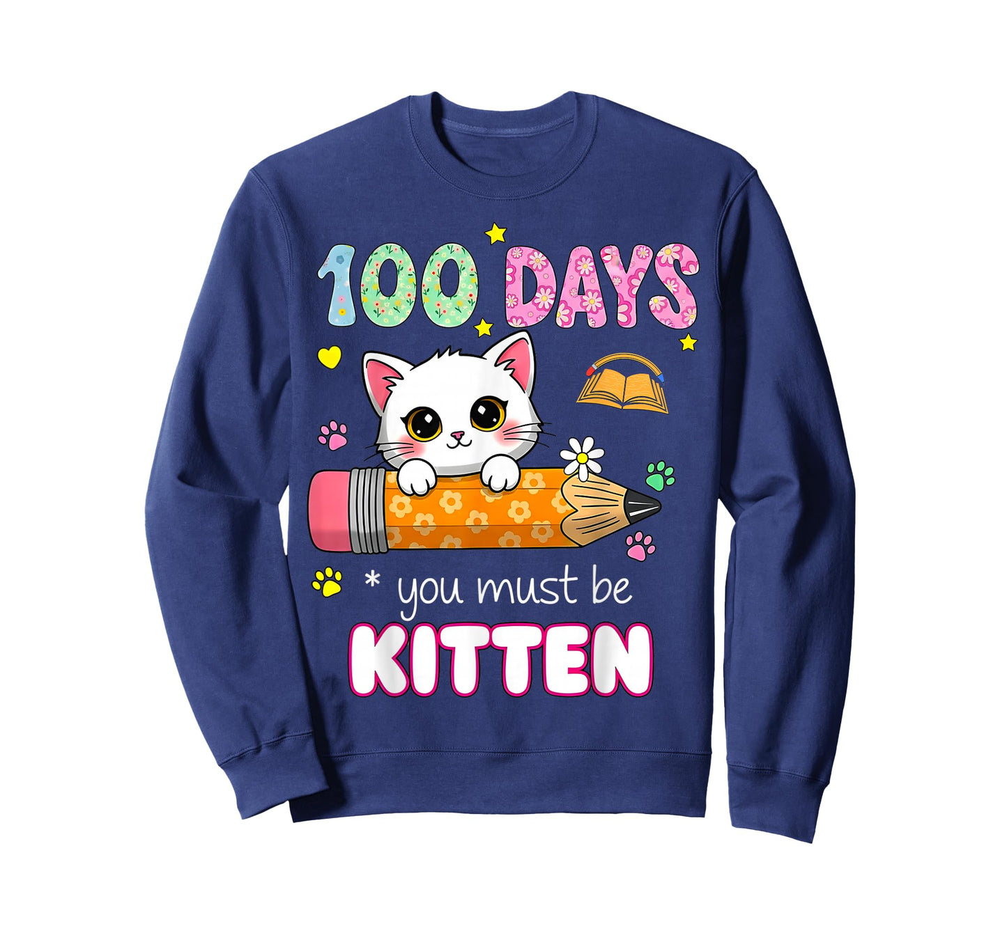 Cute 100 Days of School You Must Be Kitten Cat Funny Girls T-Shirt