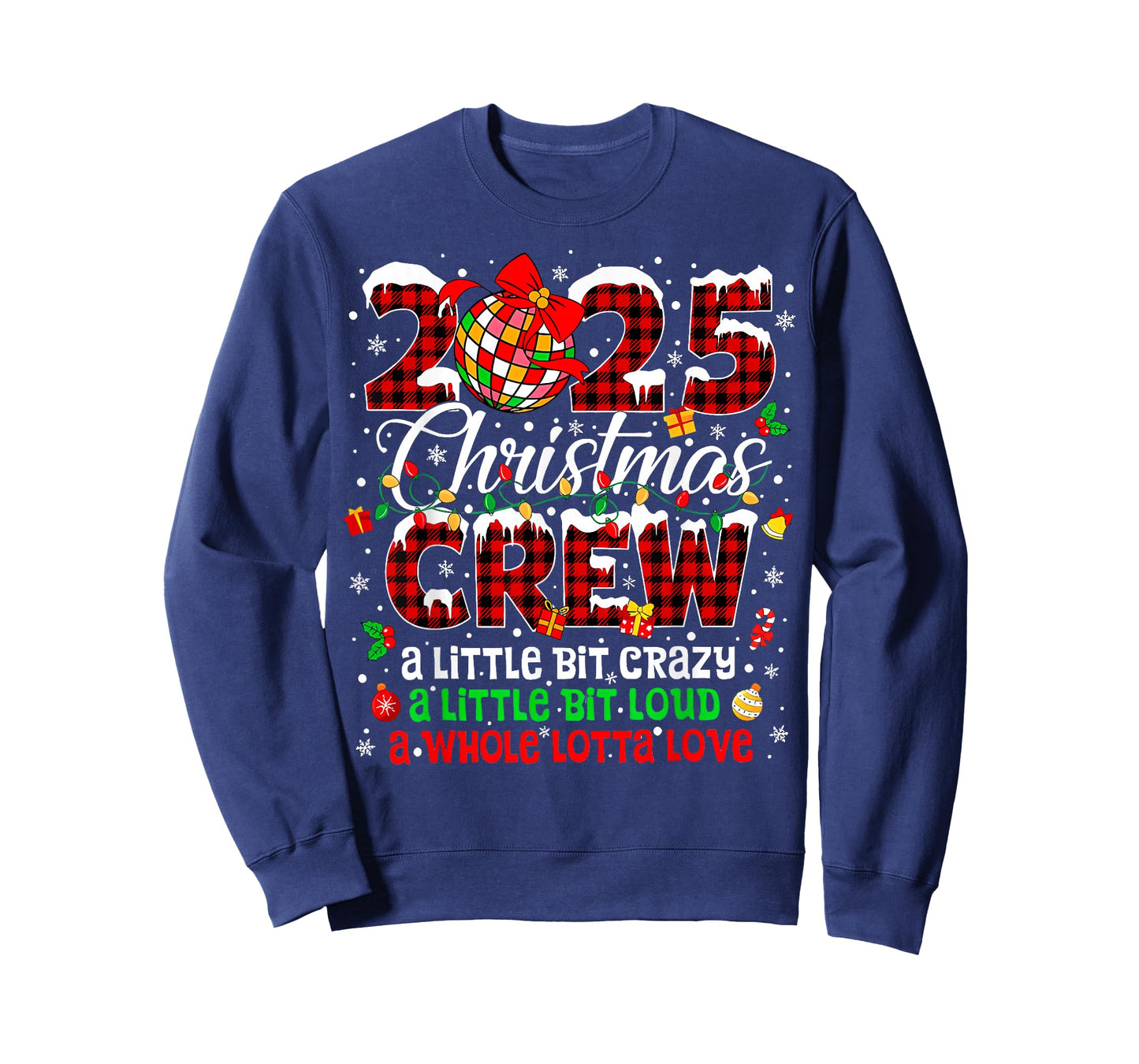 Christmas 2025 Crew Family Matching Crazy Loud Love T-Shirt